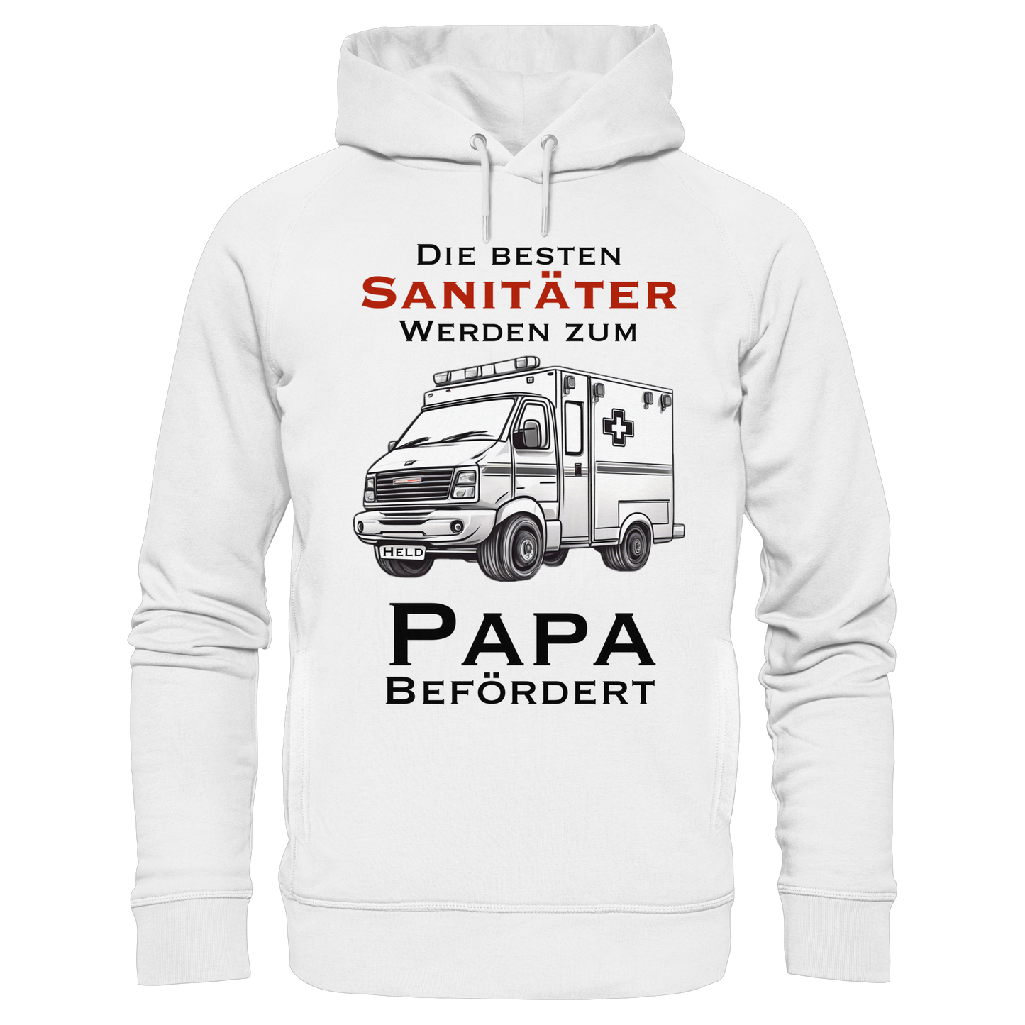 Die besten Sanitäter werden zum PAPA befördert - Rettungsdienst - Organic Fashion Hoodie