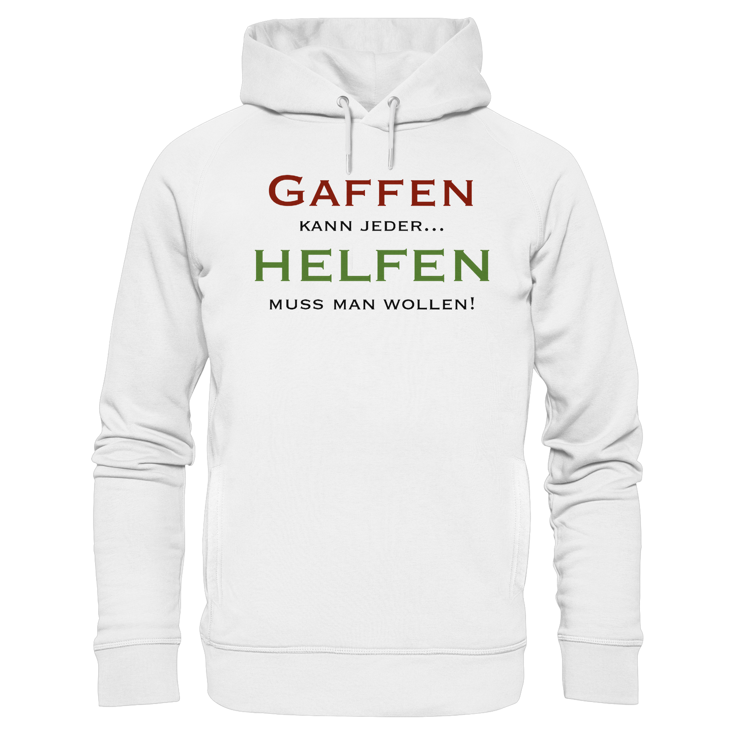 Gaffen kann jeder... HELFEN muss man wollen! - Rettungsdienst - Organic Fashion Hoodie