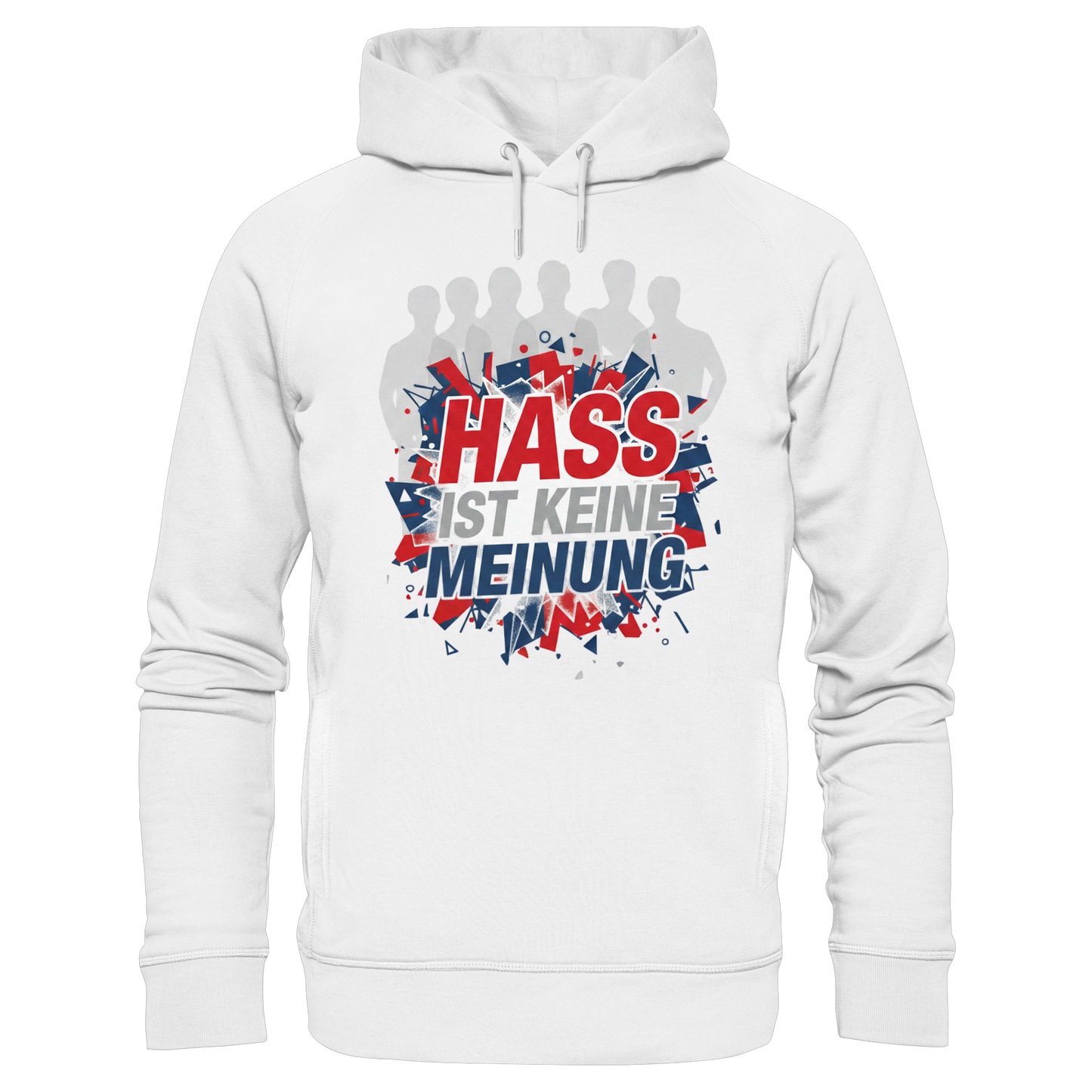 Hass ist keine Meinung  - Demokratie - Organic Fashion Hoodie