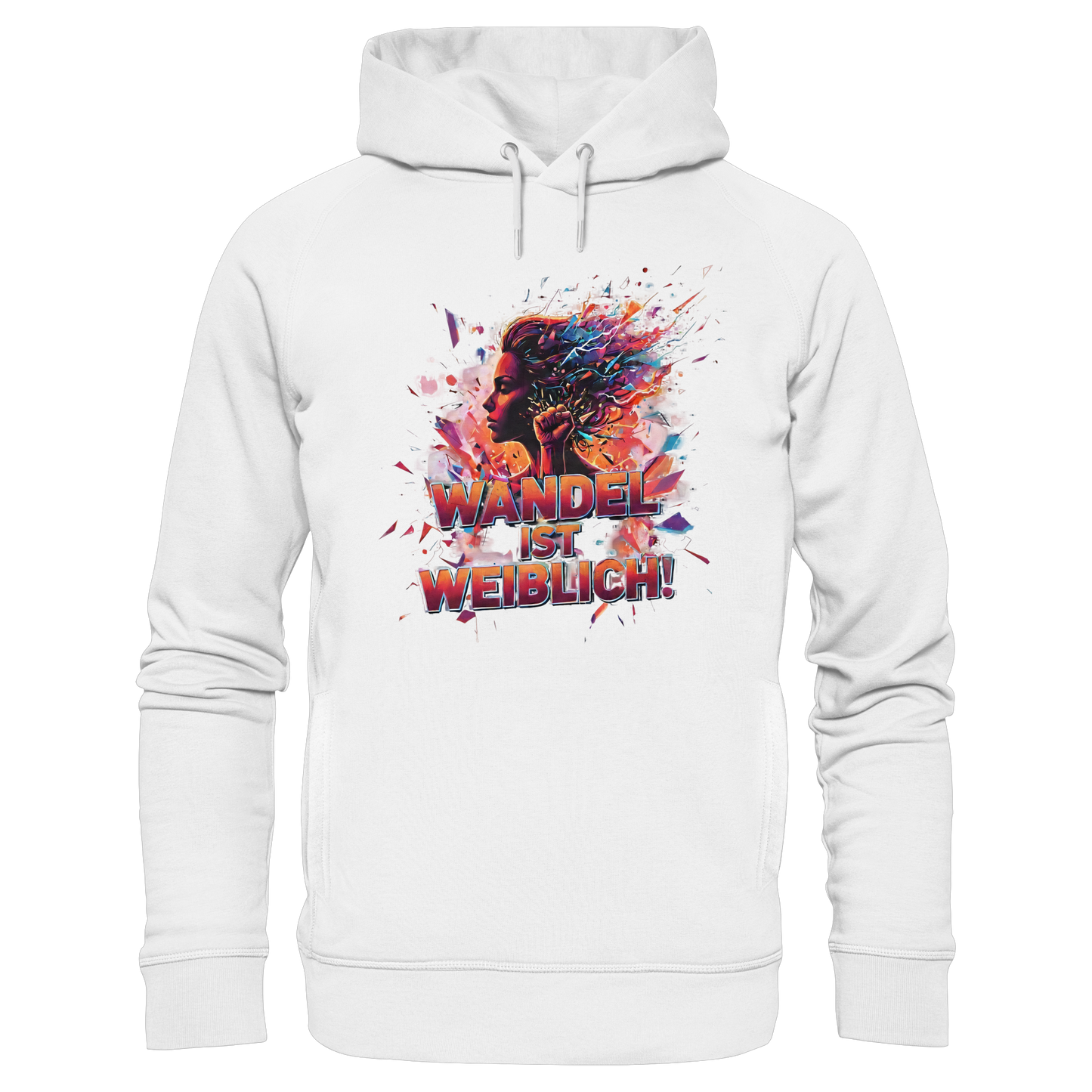 Wandel ist weiblich - Feminismus - Organic Fashion Hoodie