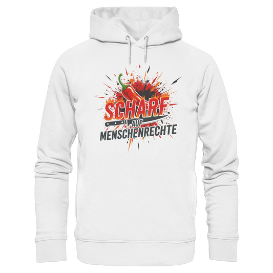 Scharf auf Menschenrechte - Demokratie - Organic Fashion Hoodie