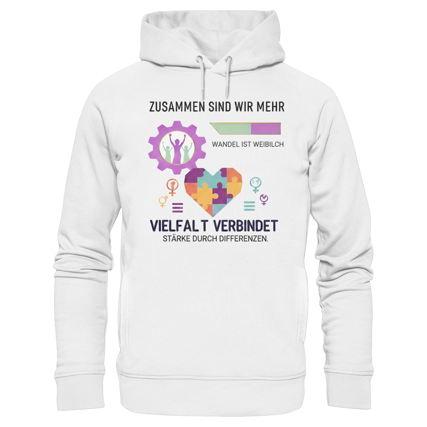 Zusammen sind wir mehr, Vielfalt verbindet - Frauenrechte - Organic Fashion Hoodie