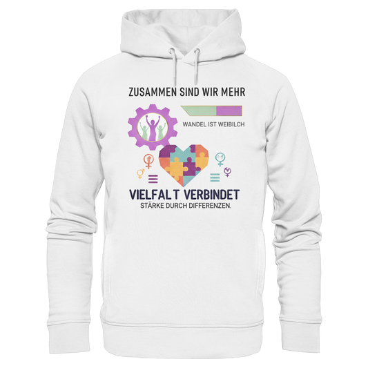 Zusammen sind wir mehr, Vielfalt verbindet - Frauenrechte - Organic Fashion Hoodie