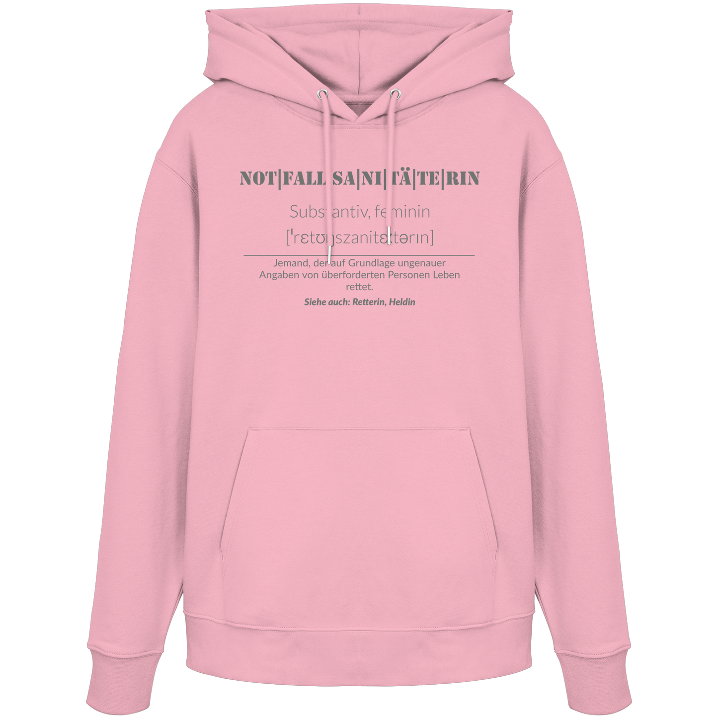 Notfallsanitäterin - Jemand der auf Grundlage ungenauer Angaben von überforderten Personen Leben rettet - Organic Hoodie