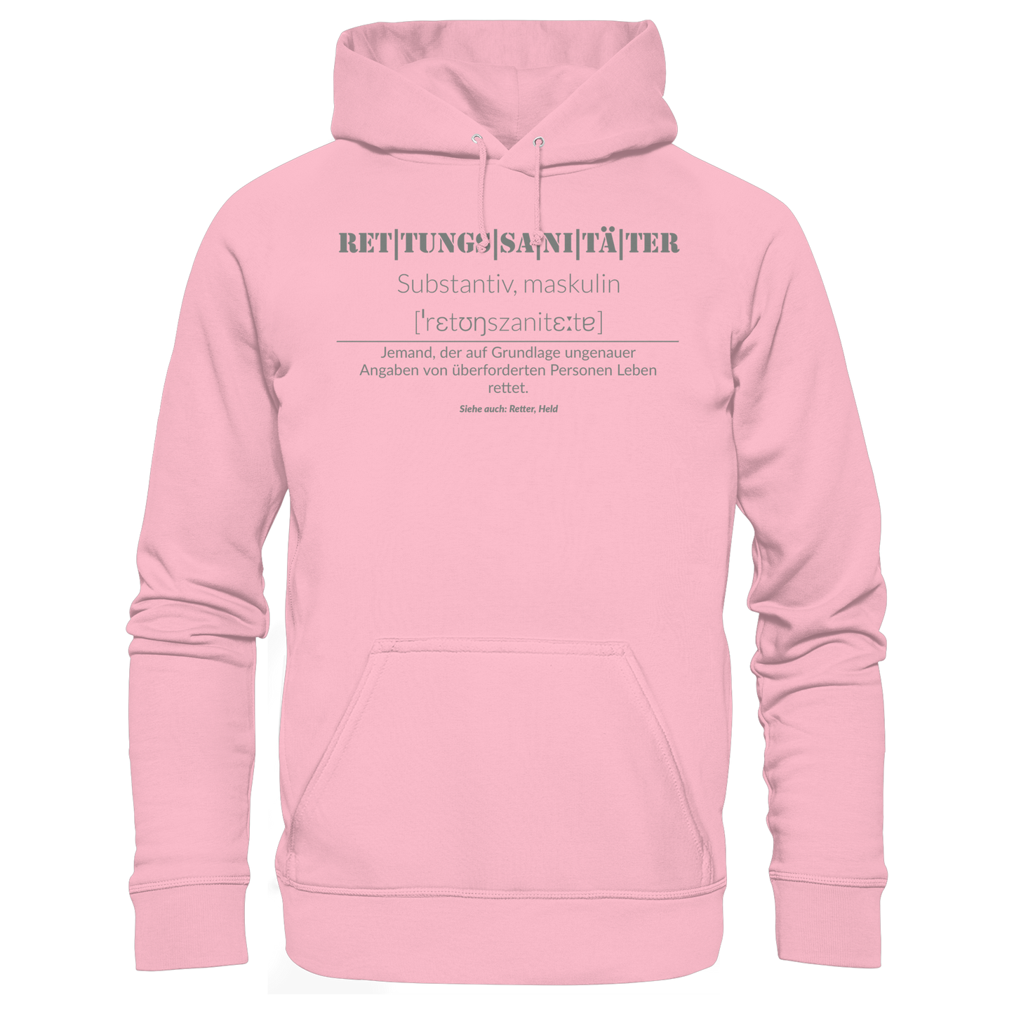 Rettungssanitäter - Jemand der auf Grundlage ungenauer Angaben von überforderten Personen Leben rettet - Organic Hoodie