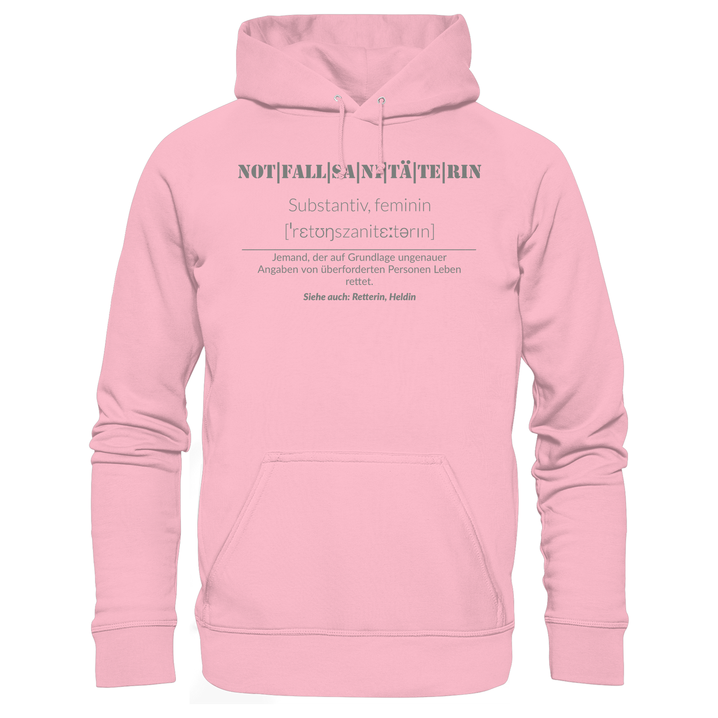 Notfallsanitäterin - Jemand der auf Grundlage ungenauer Angaben von überforderten Personen Leben rettet - Organic Hoodie
