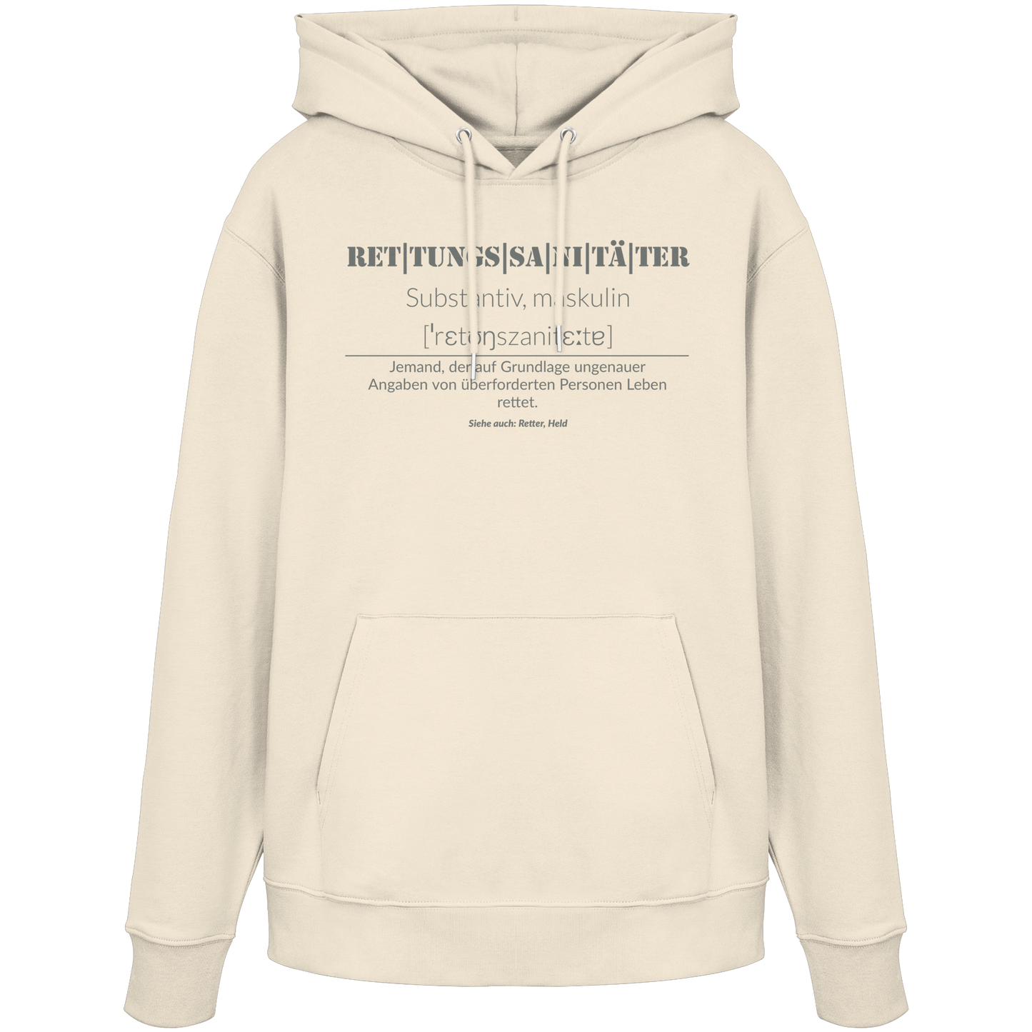 Rettungssanitäter - Jemand der auf Grundlage ungenauer Angaben von überforderten Personen Leben rettet - Organic Hoodie