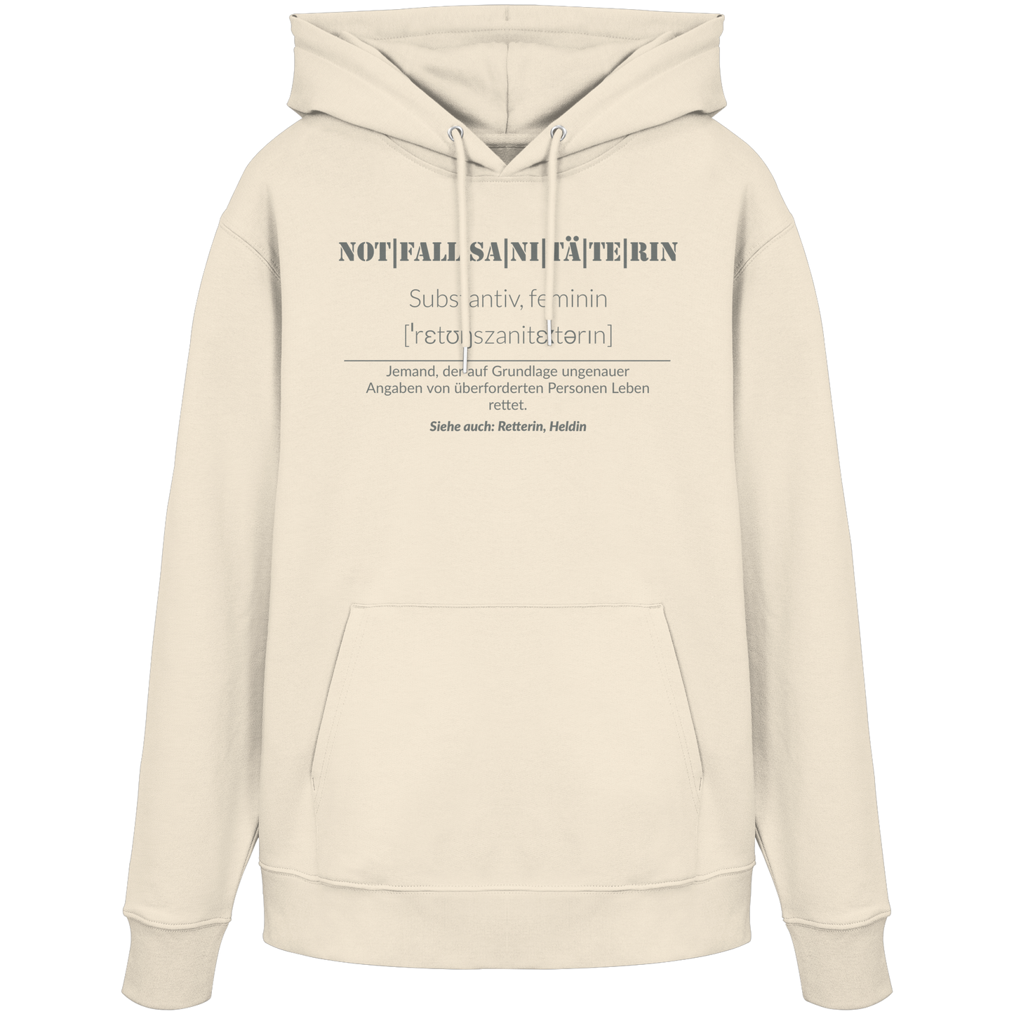 Notfallsanitäterin - Jemand der auf Grundlage ungenauer Angaben von überforderten Personen Leben rettet - Organic Hoodie