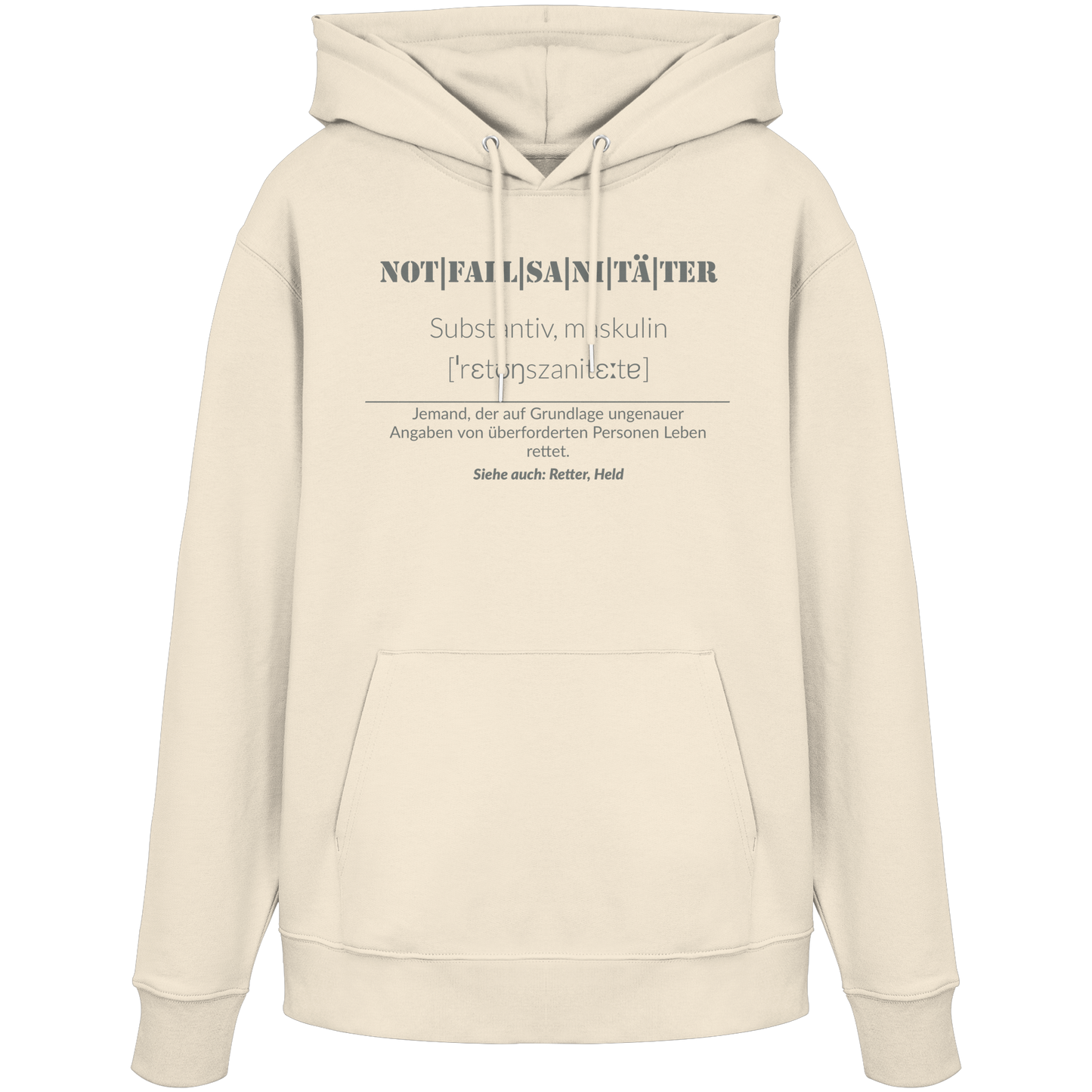 Notfallsanitäter - Jemand der auf Grundlage ungenauer Angaben von überforderten Personen Leben rettet - Organic Hoodie