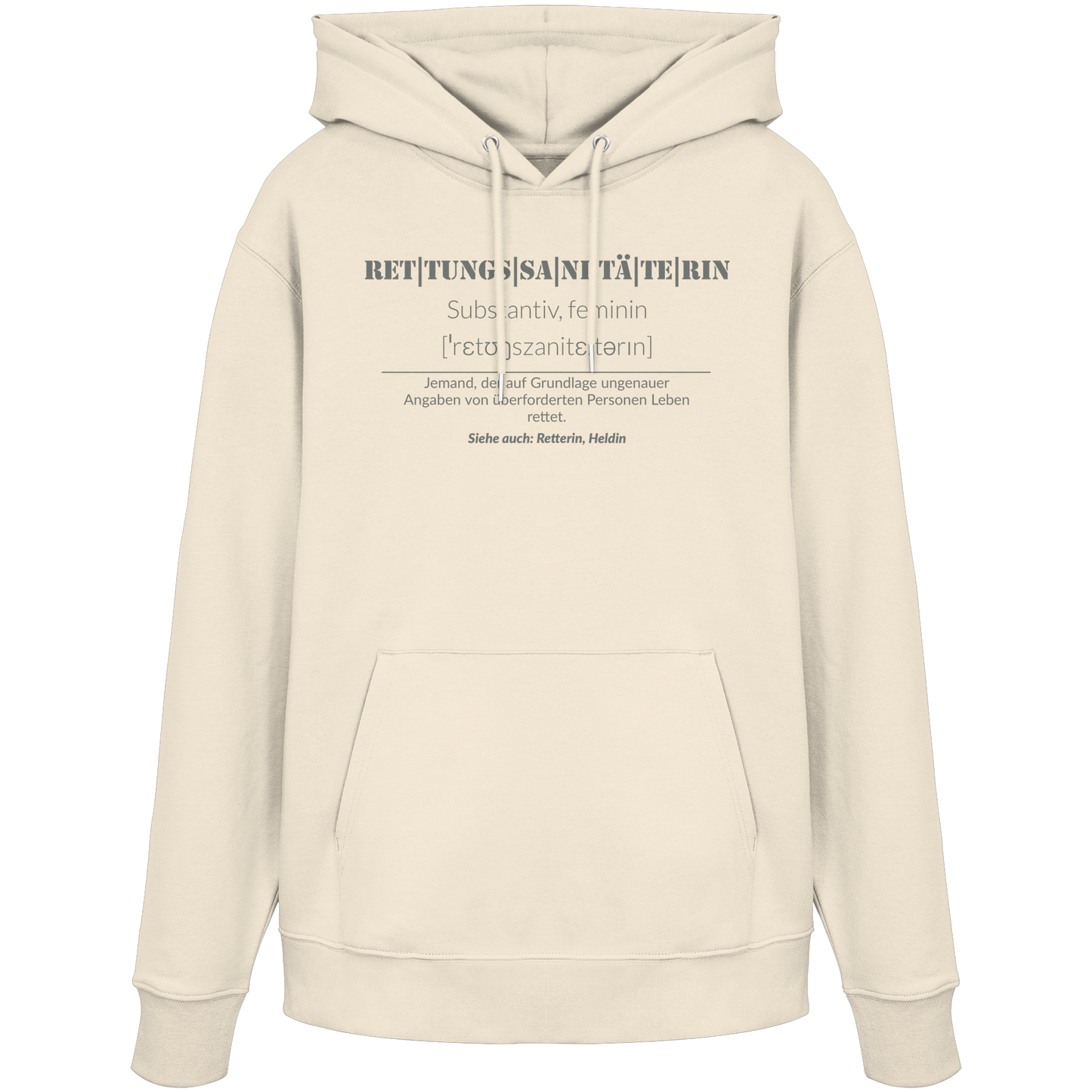 Rettungssanitäterin - Jemand der auf Grundlage ungenauer Angaben von überforderten Personen Leben rettet - Organic Hoodie