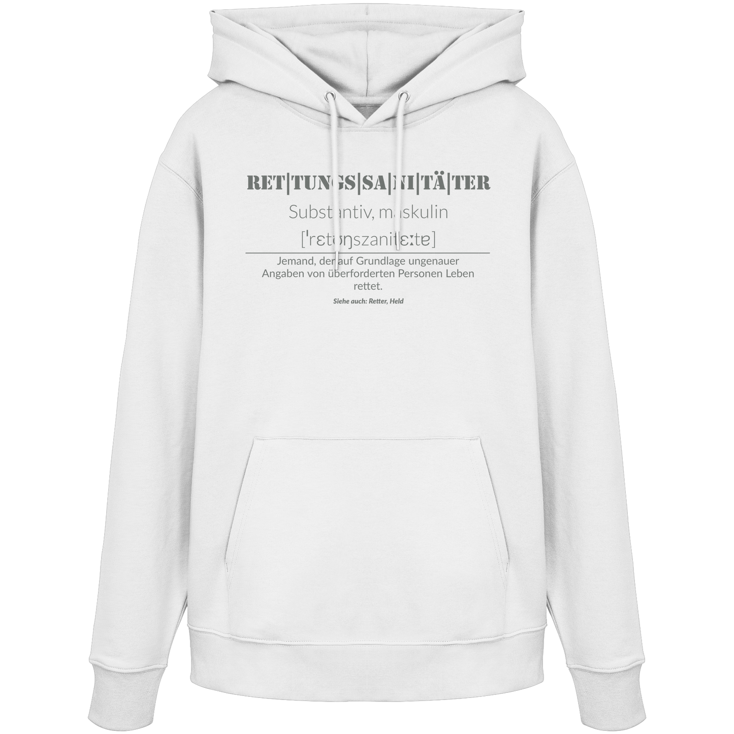 Rettungssanitäter - Jemand der auf Grundlage ungenauer Angaben von überforderten Personen Leben rettet - Organic Hoodie