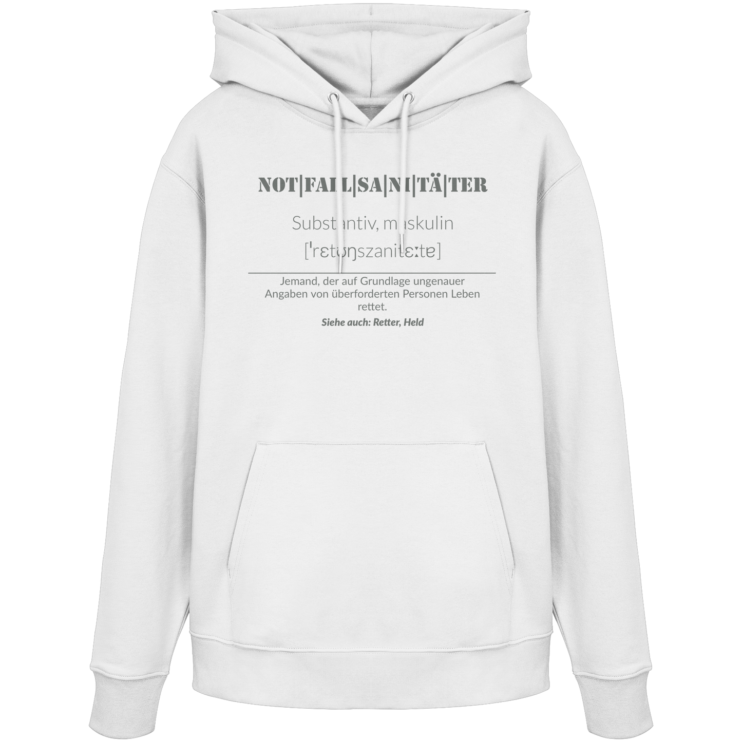 Notfallsanitäter - Jemand der auf Grundlage ungenauer Angaben von überforderten Personen Leben rettet - Organic Hoodie