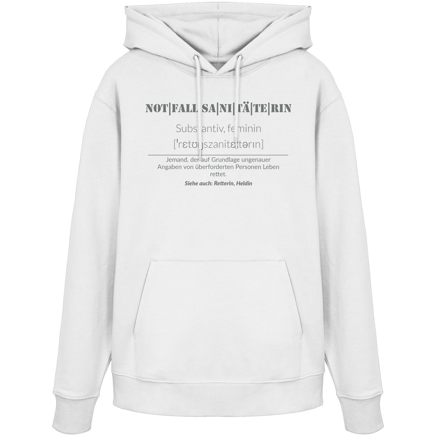 Notfallsanitäterin - Jemand der auf Grundlage ungenauer Angaben von überforderten Personen Leben rettet - Organic Hoodie