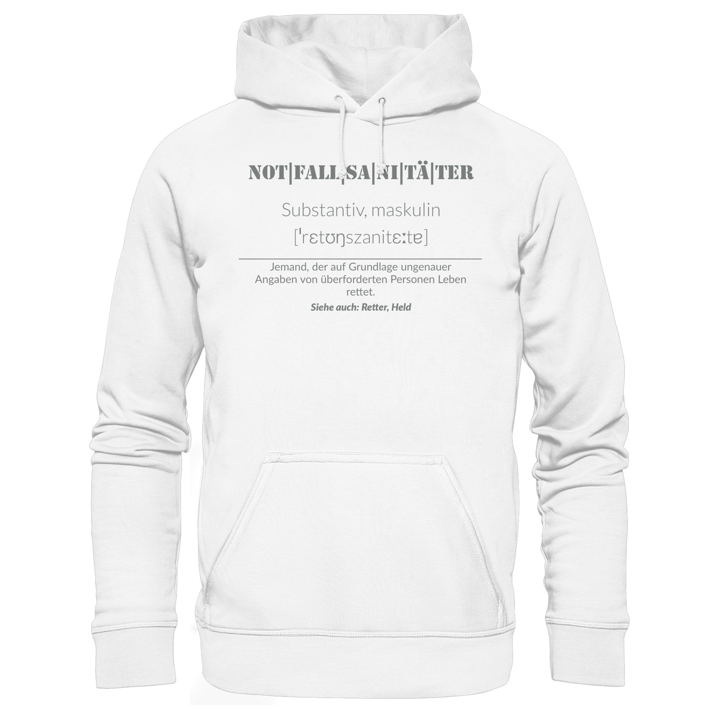 Notfallsanitäter - Jemand der auf Grundlage ungenauer Angaben von überforderten Personen Leben rettet - Organic Hoodie