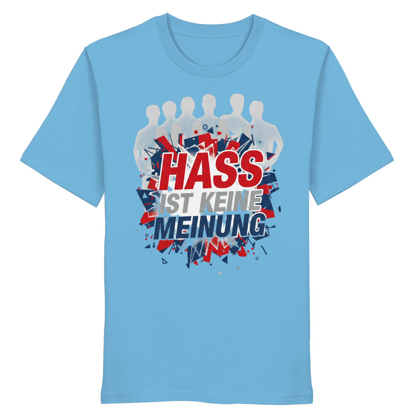 Hass ist keine Meinung  - Demokratie - Organic Shirt