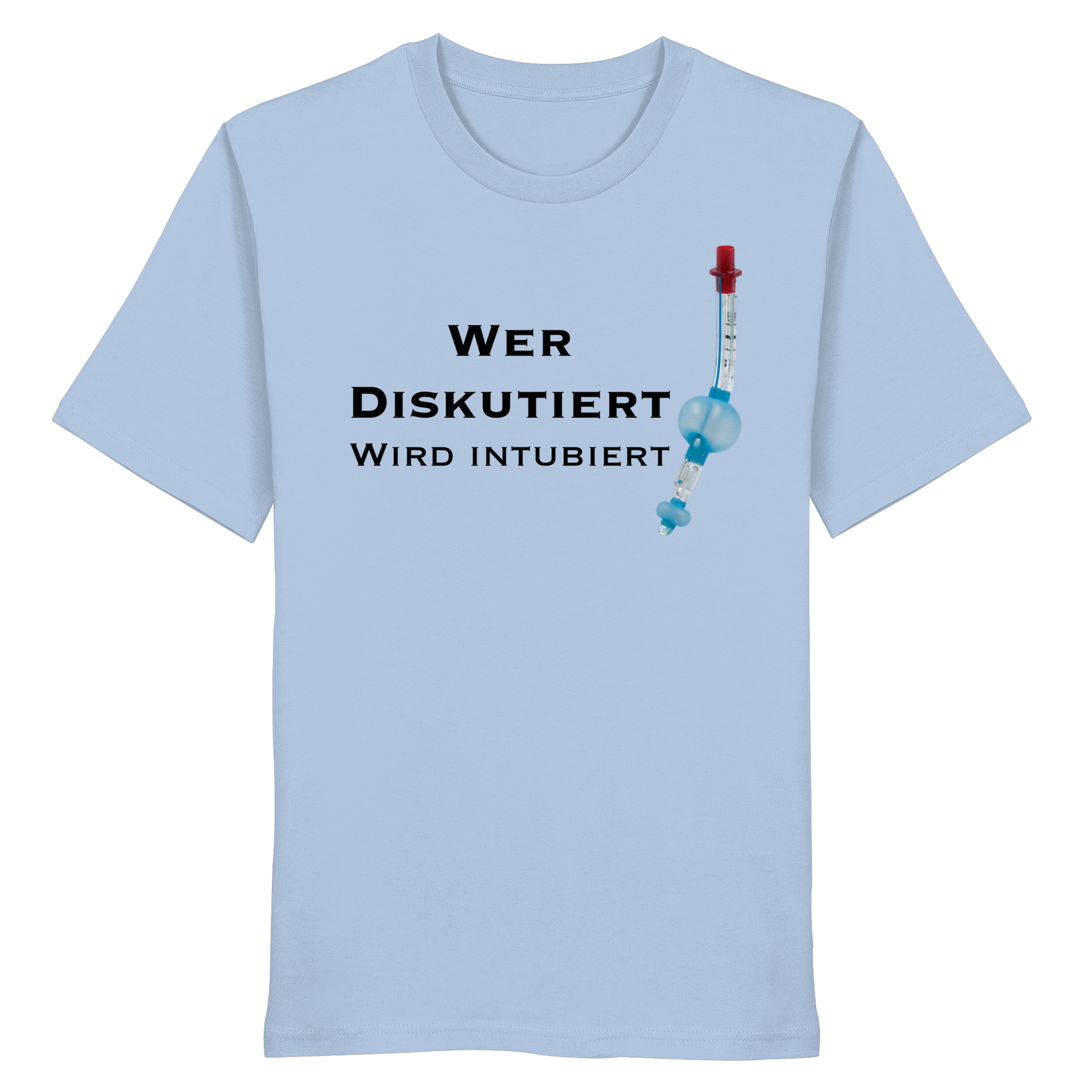 Wer diskutiert wird intubiert - Medizinhumor - Organic Shirt