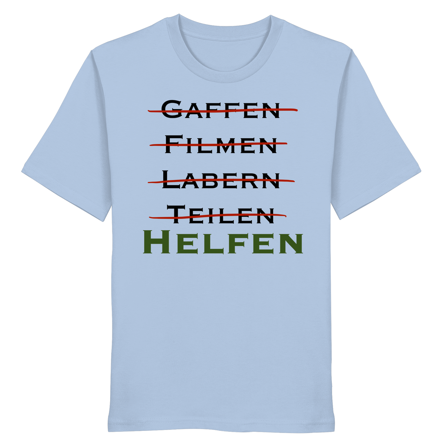 gaffen, filmen, labern, teilen => NEIN! HELFEN - Rettungsdienst - Organic Shirt