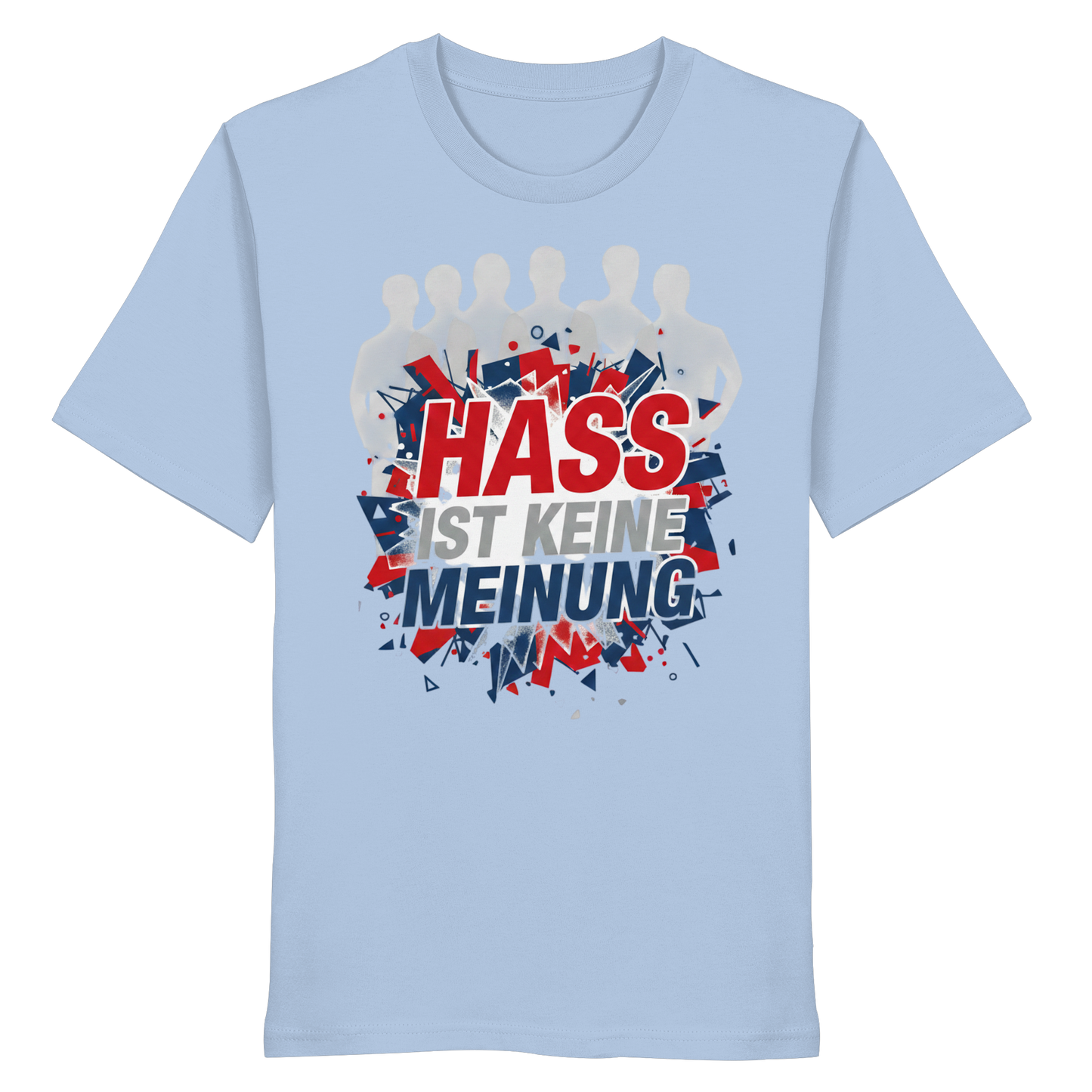 Hass ist keine Meinung  - Demokratie - Organic Shirt