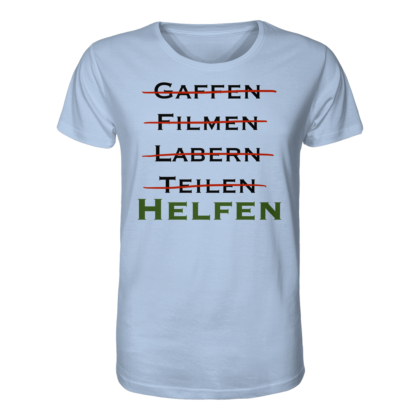 gaffen, filmen, labern, teilen => NEIN! HELFEN - Rettungsdienst - Organic Shirt