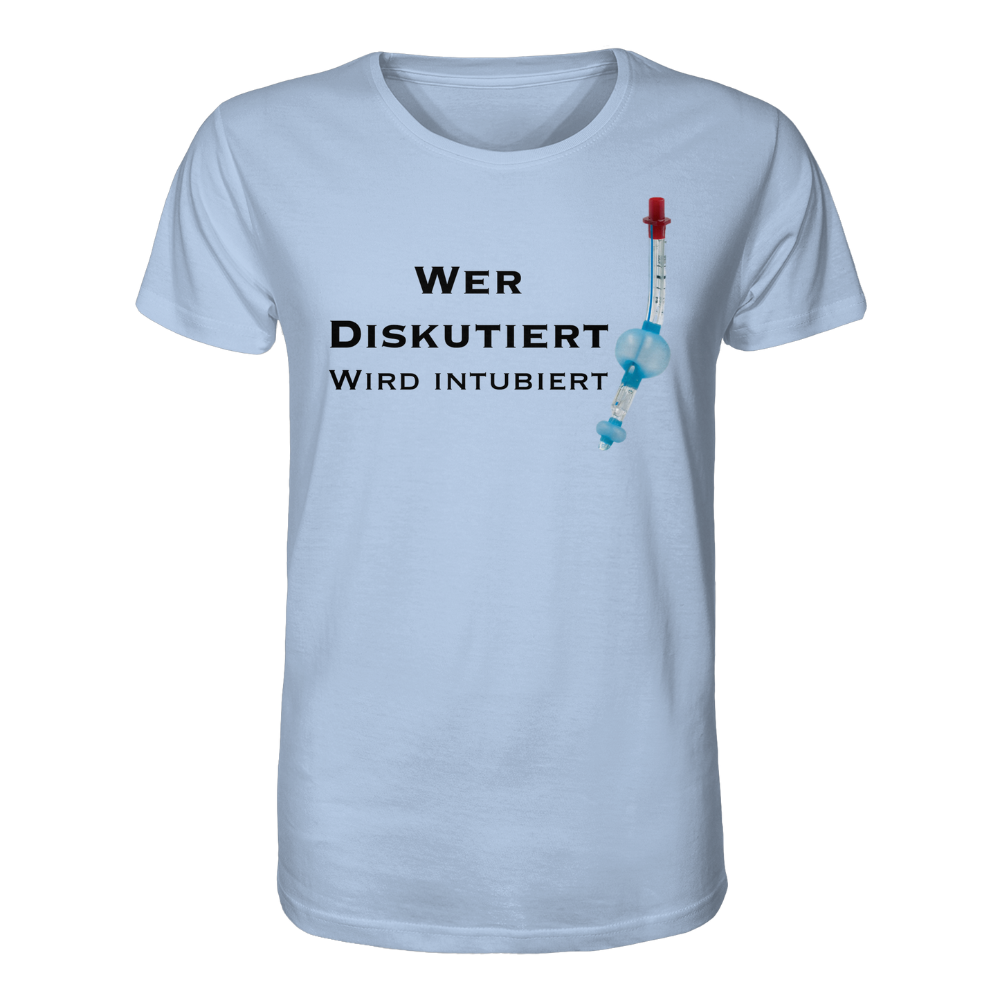 Wer diskutiert wird intubiert - Medizinhumor - Organic Shirt