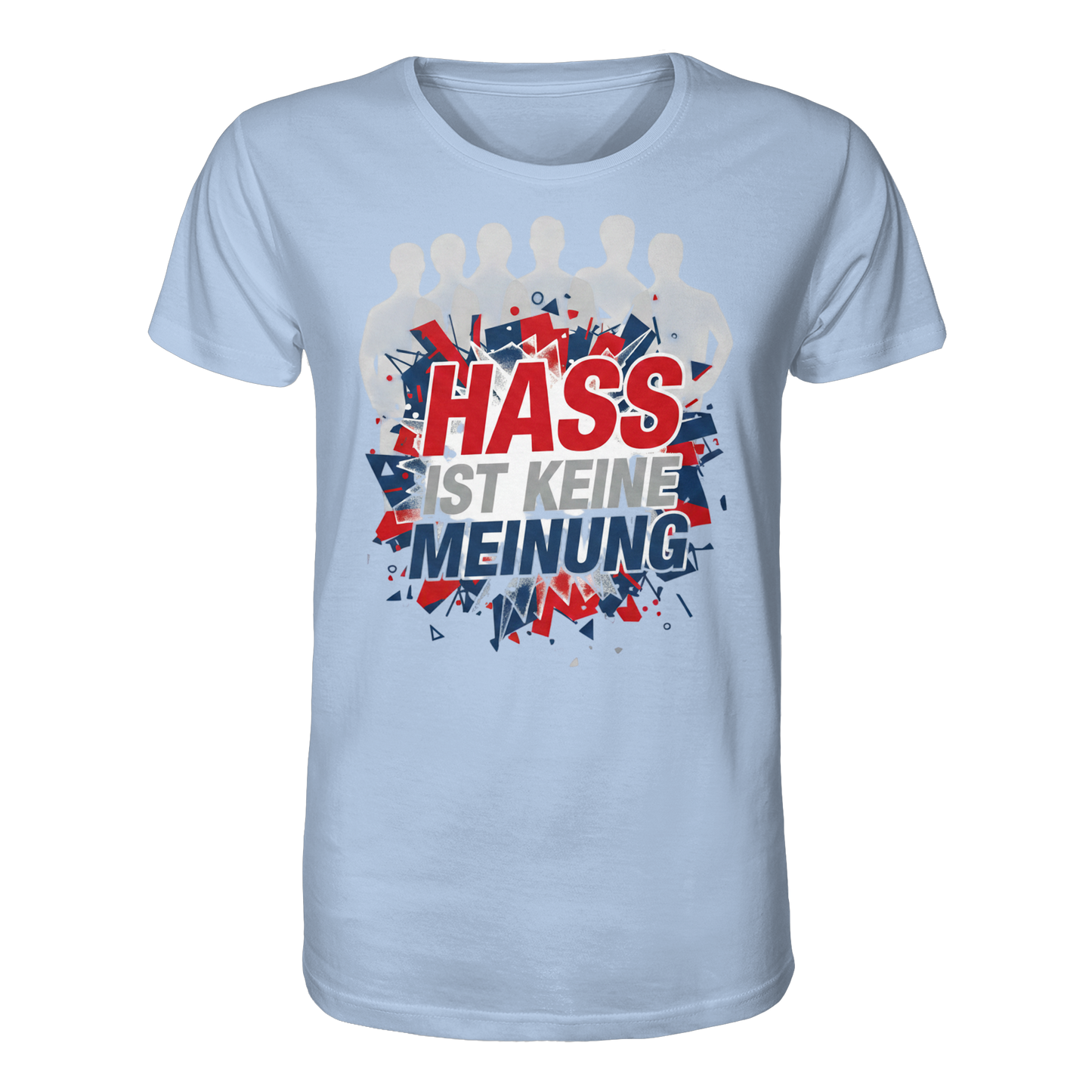 Hass ist keine Meinung  - Demokratie - Organic Shirt