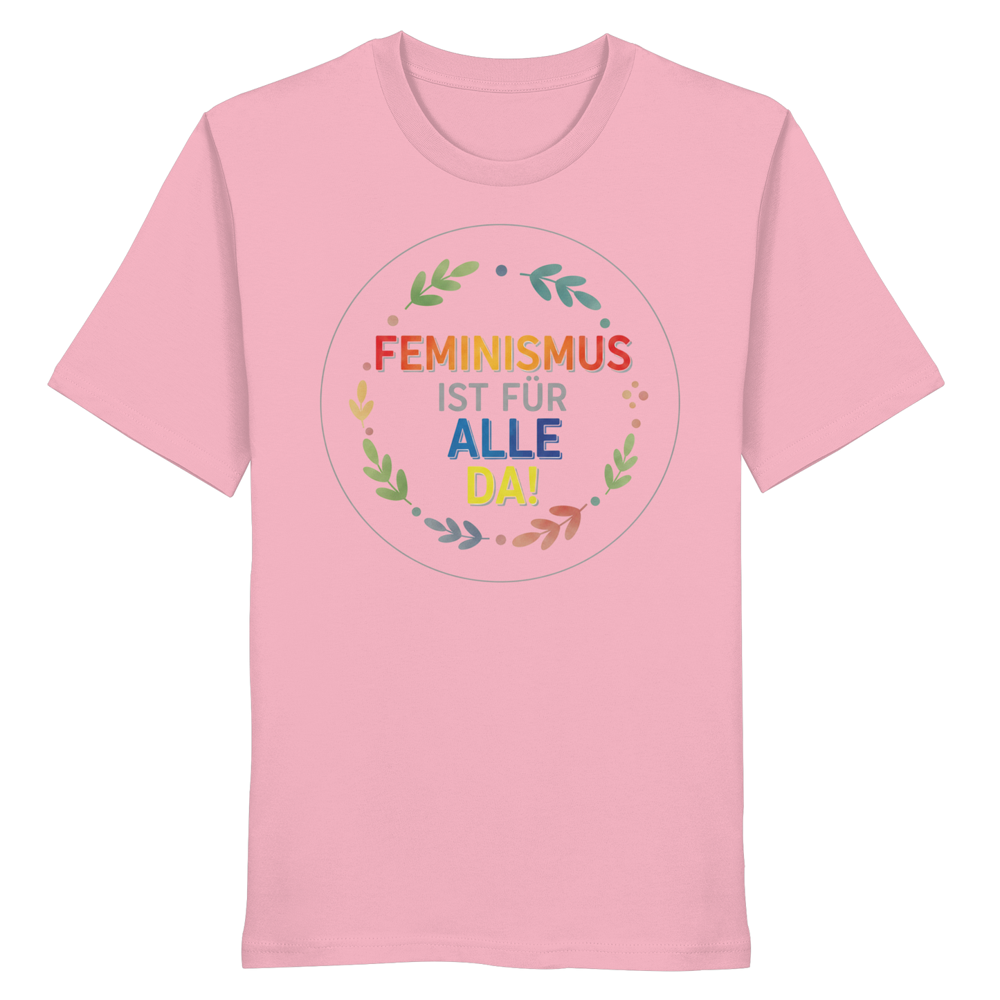 Feminismus ist für alle da - Organic Shirt