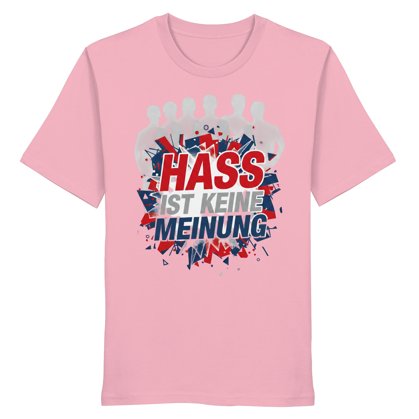 Hass ist keine Meinung  - Demokratie - Organic Shirt