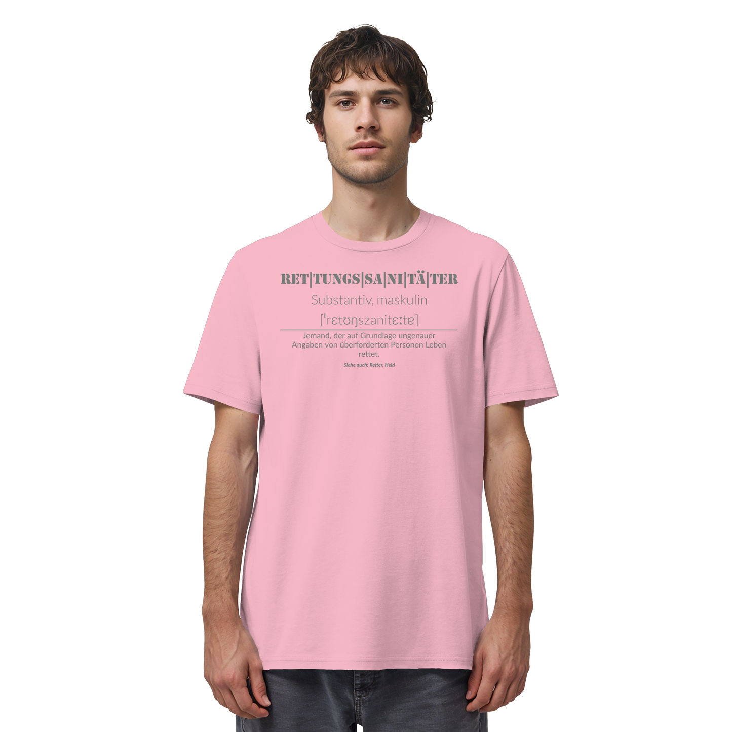 Rettungssanitäter - Jemand der auf Grundlage ungenauer Angaben von überforderten Personen Leben rettet - Organic Shirt
