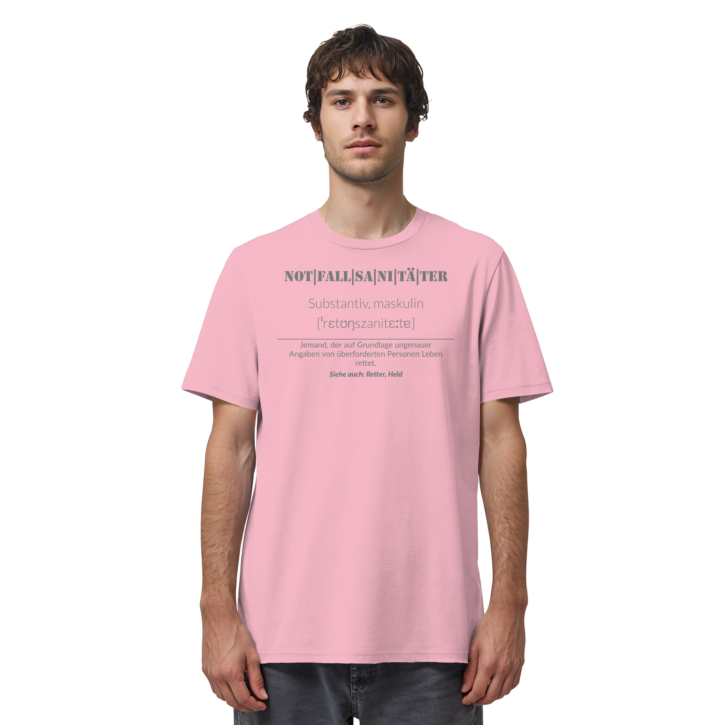 Notfallsanitäter - Jemand der auf Grundlage ungenauer Angaben von überforderten Personen Leben rettet - Organic Shirt