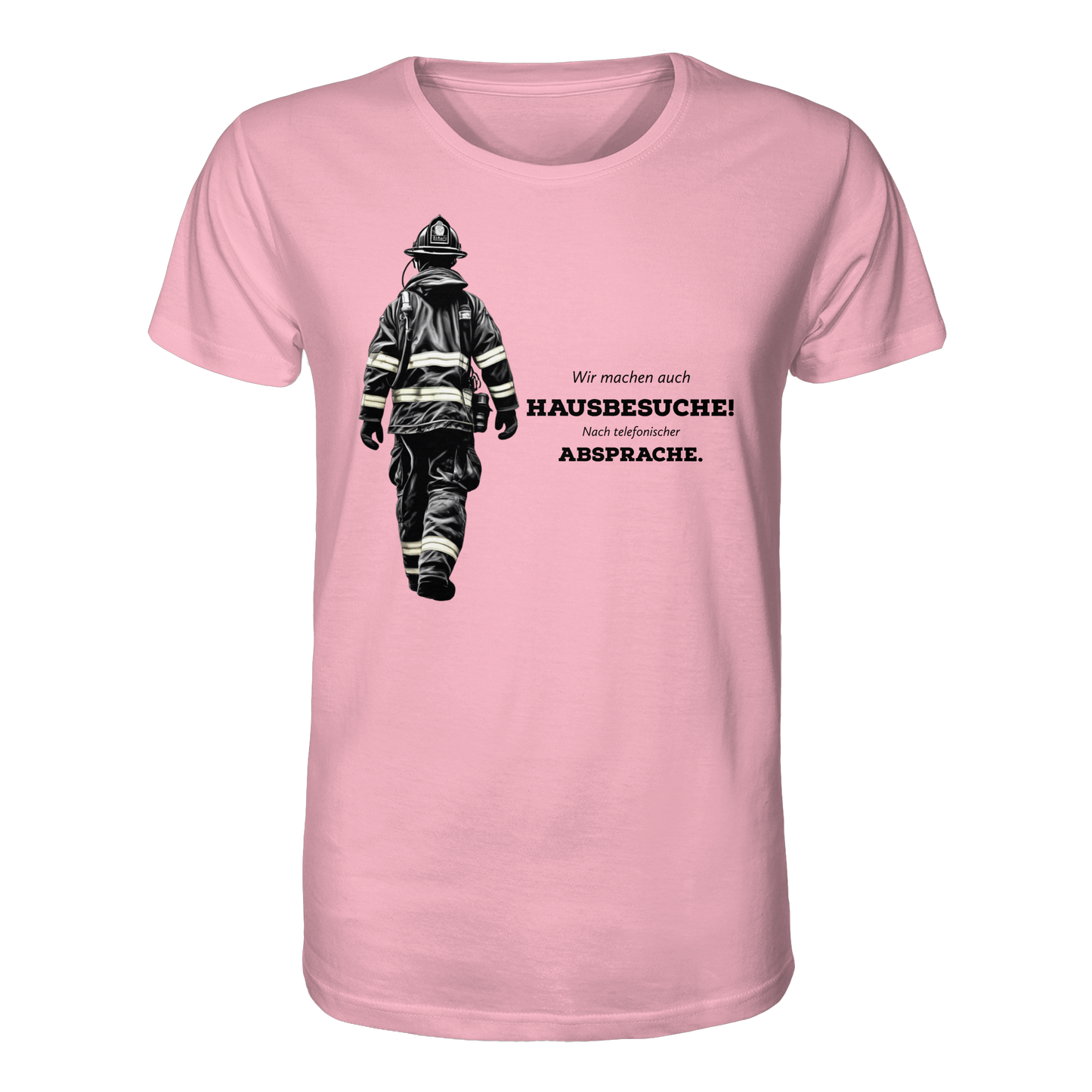 Wir machen auch Hausbesuche! Nach telefonischer Absprache. - Feuerwehr - Organic Shirt