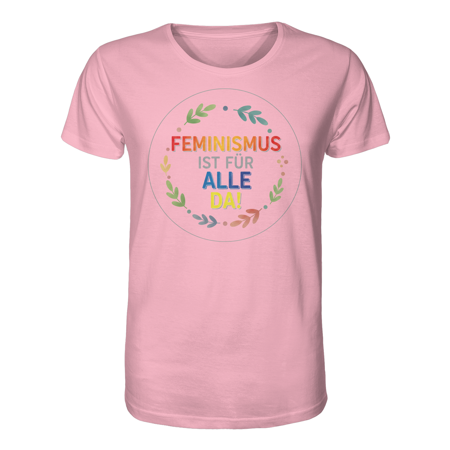 Feminismus ist für alle da - Organic Shirt