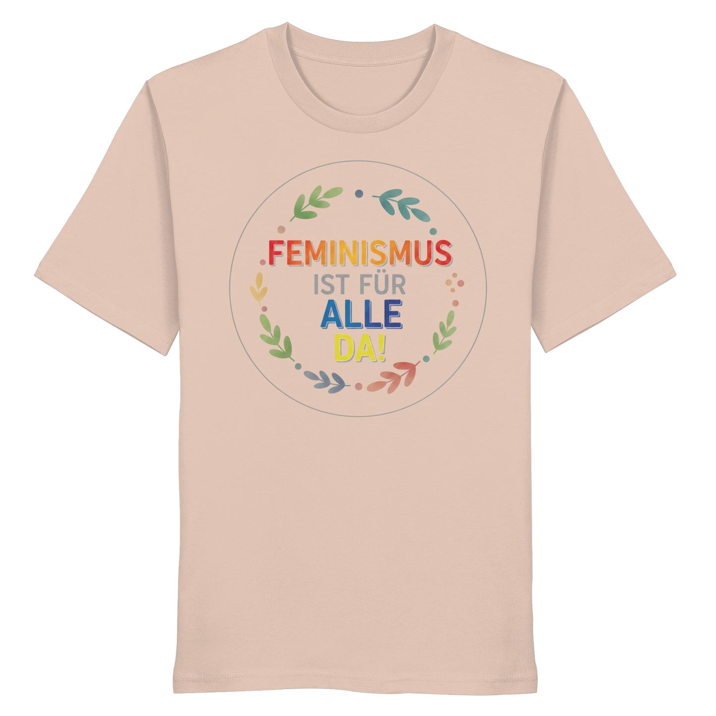 Feminismus ist für alle da - Organic Shirt