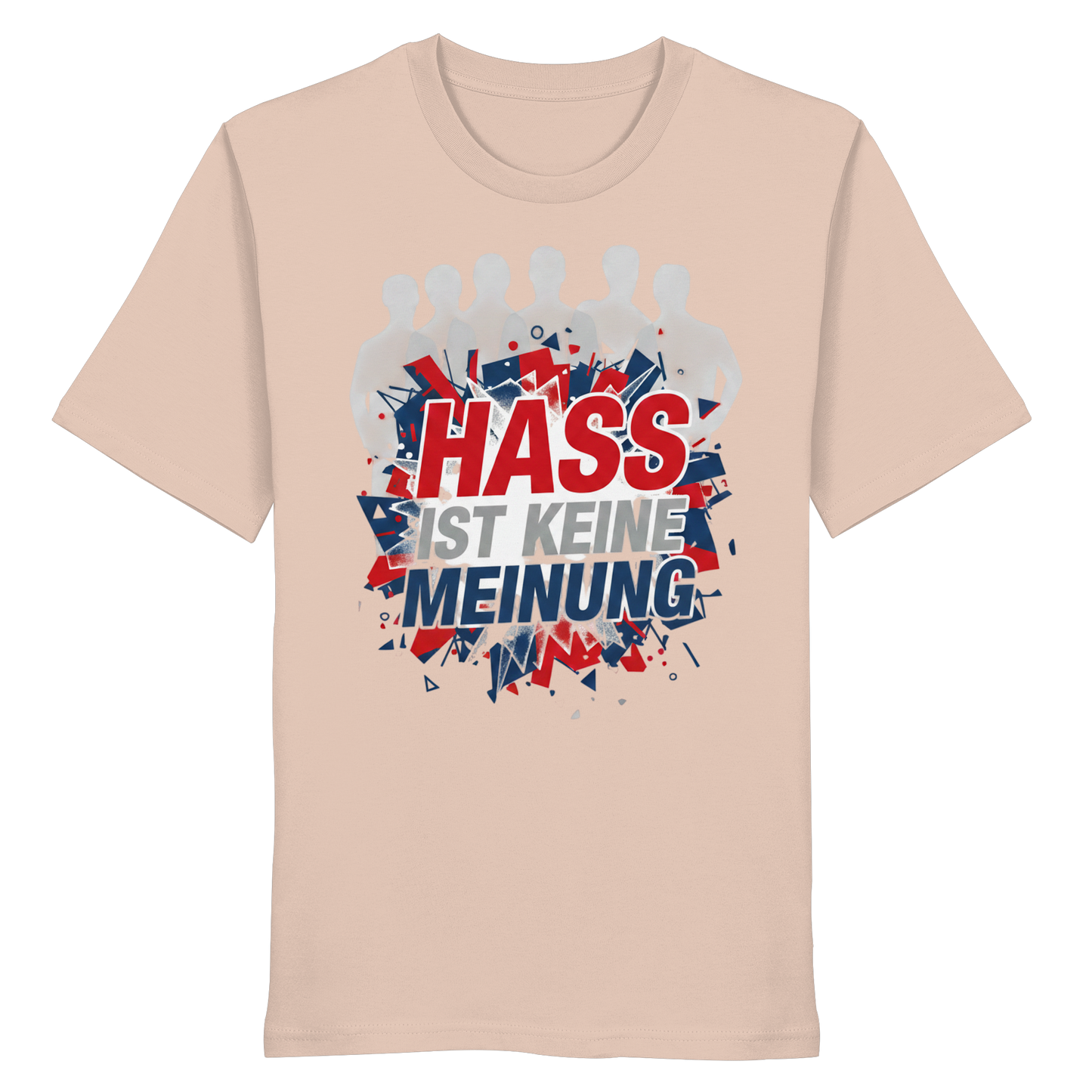 Hass ist keine Meinung  - Demokratie - Organic Shirt