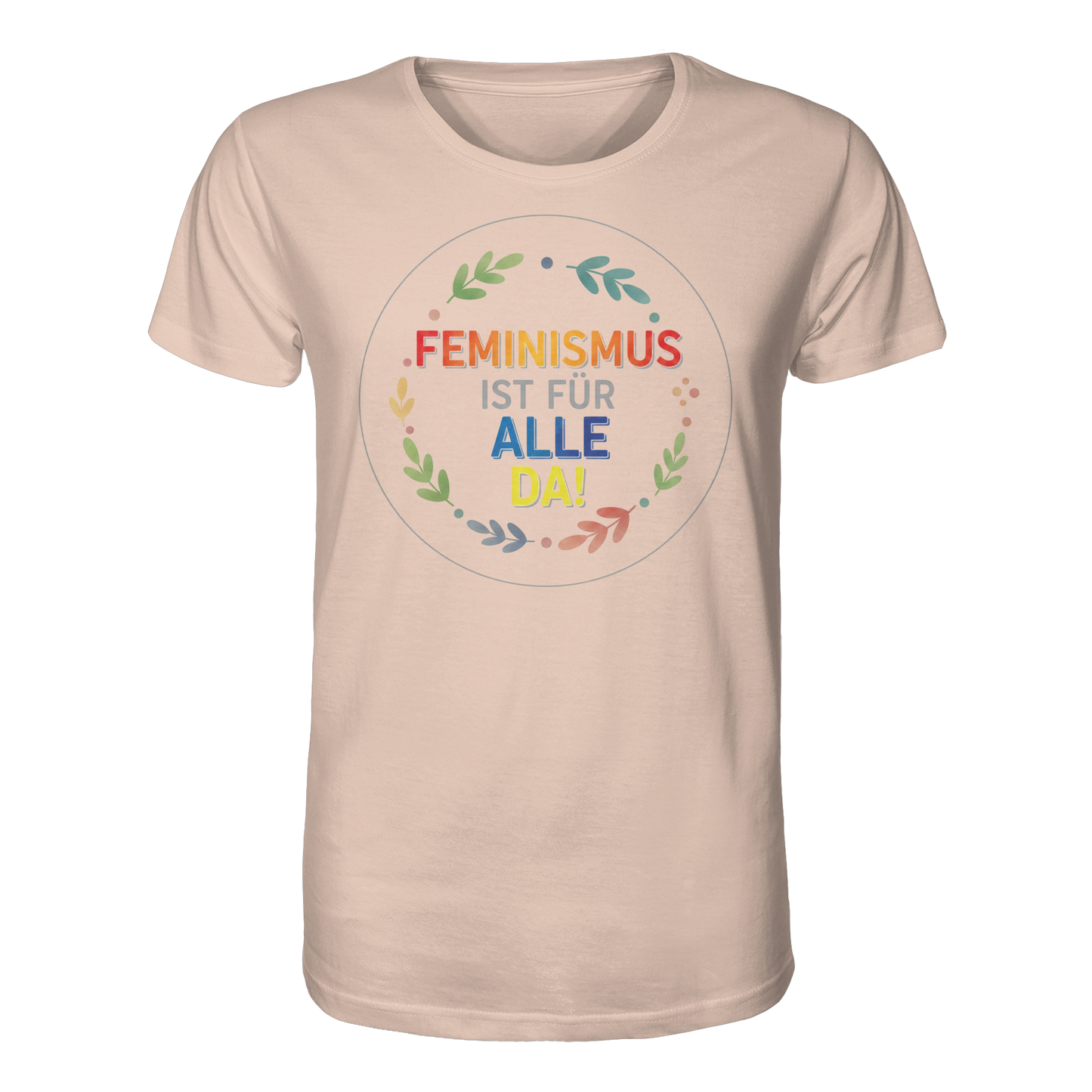Feminismus ist für alle da - Organic Shirt