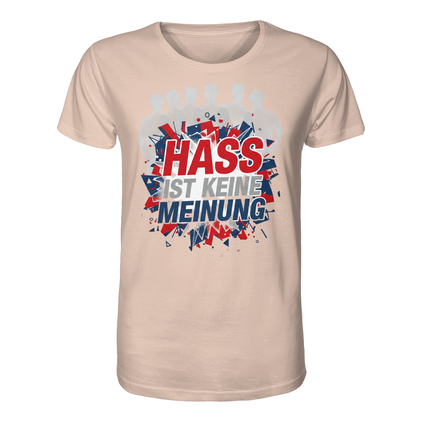Hass ist keine Meinung  - Demokratie - Organic Shirt