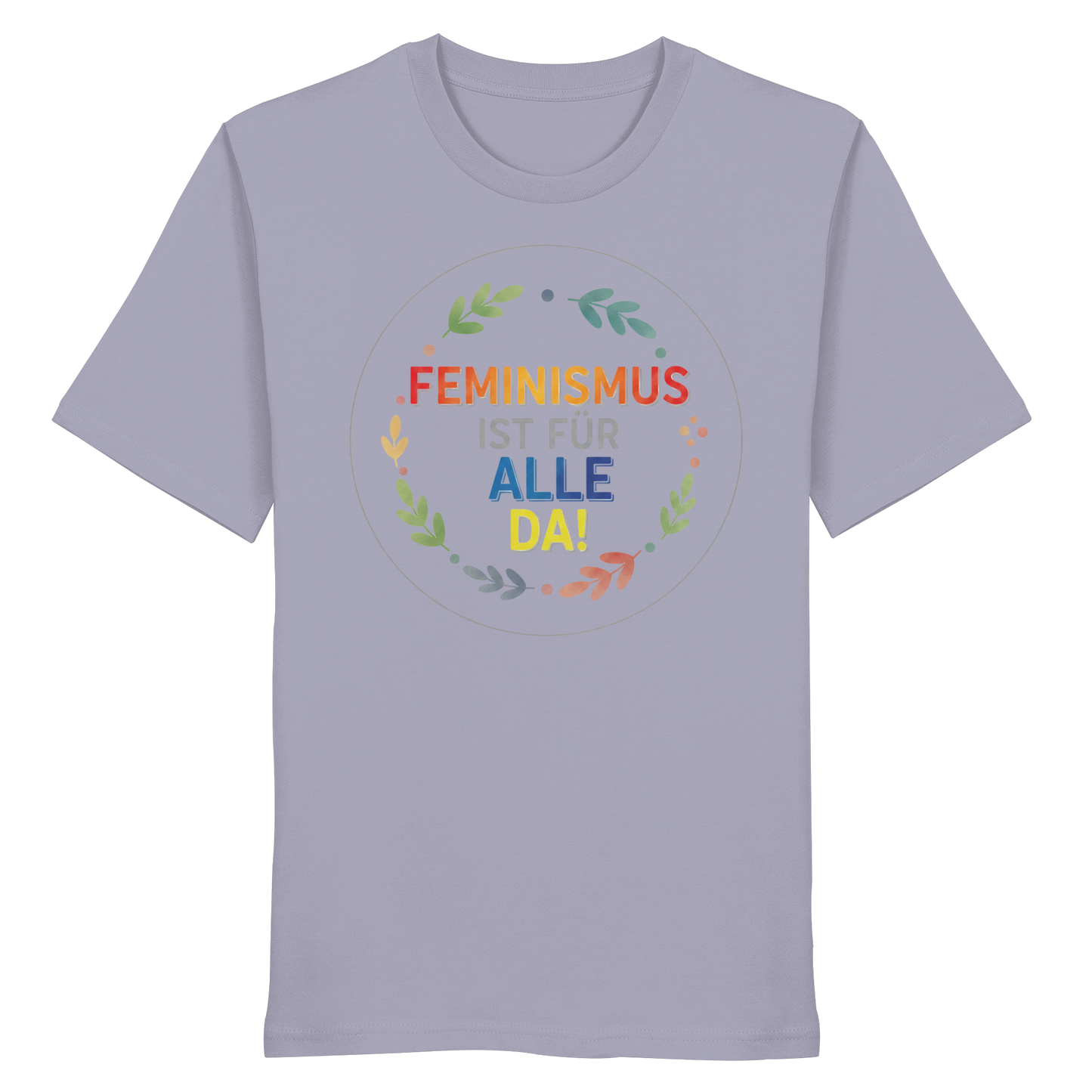 Feminismus ist für alle da - Organic Shirt