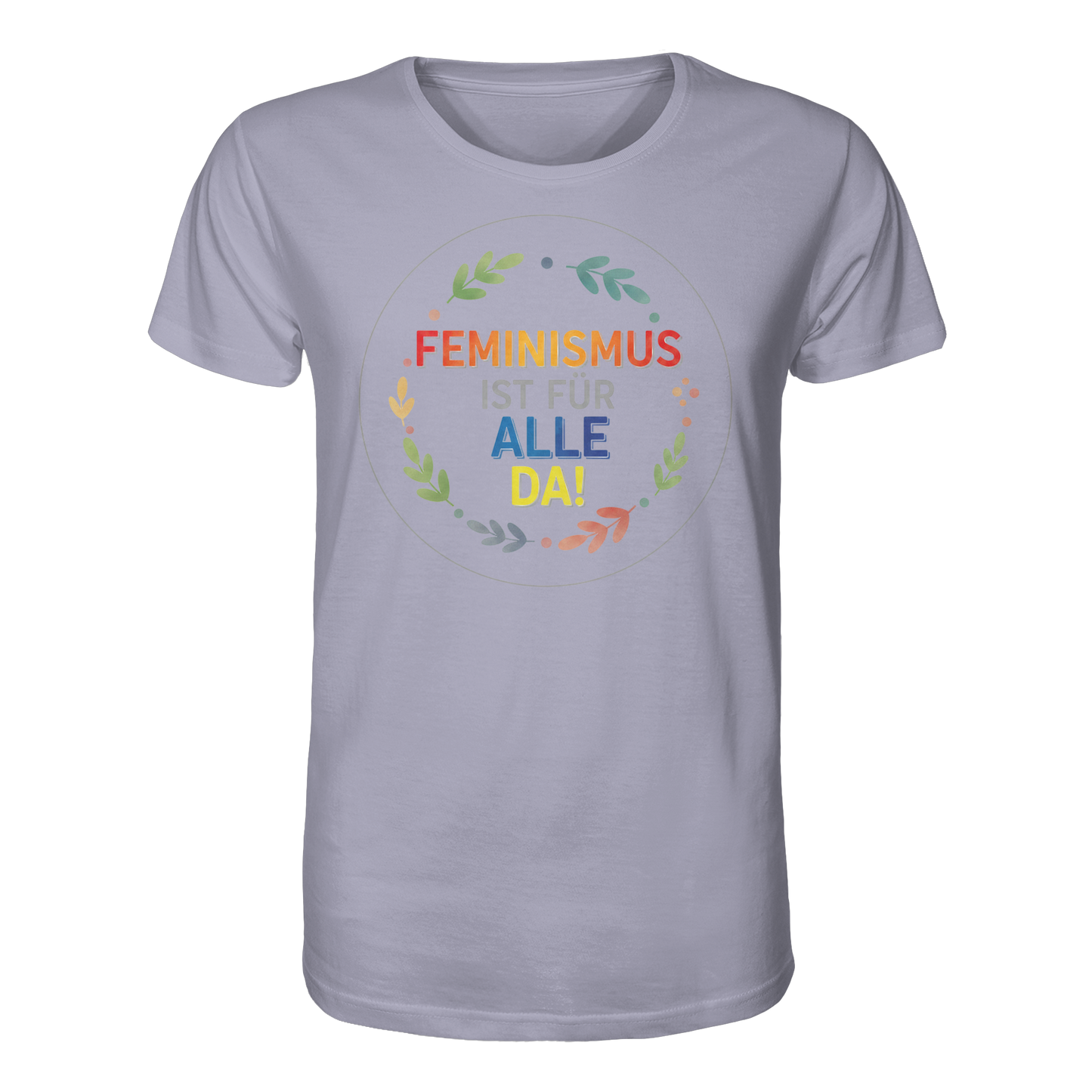 Feminismus ist für alle da - Organic Shirt