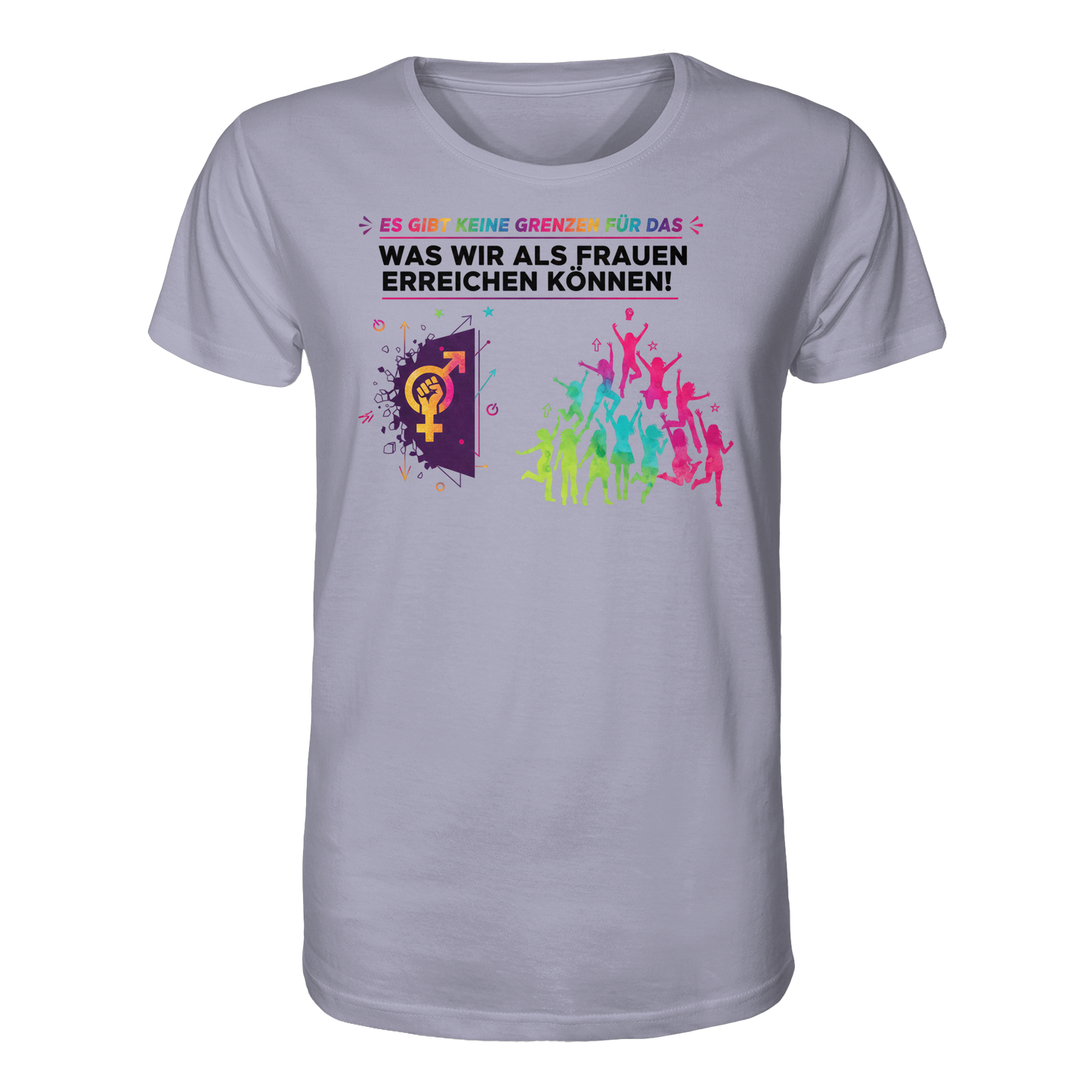 Es gibt keine Grenzen für das, was wir als Frauen erreichen können  - Frauenrechte - Organic Shirt
