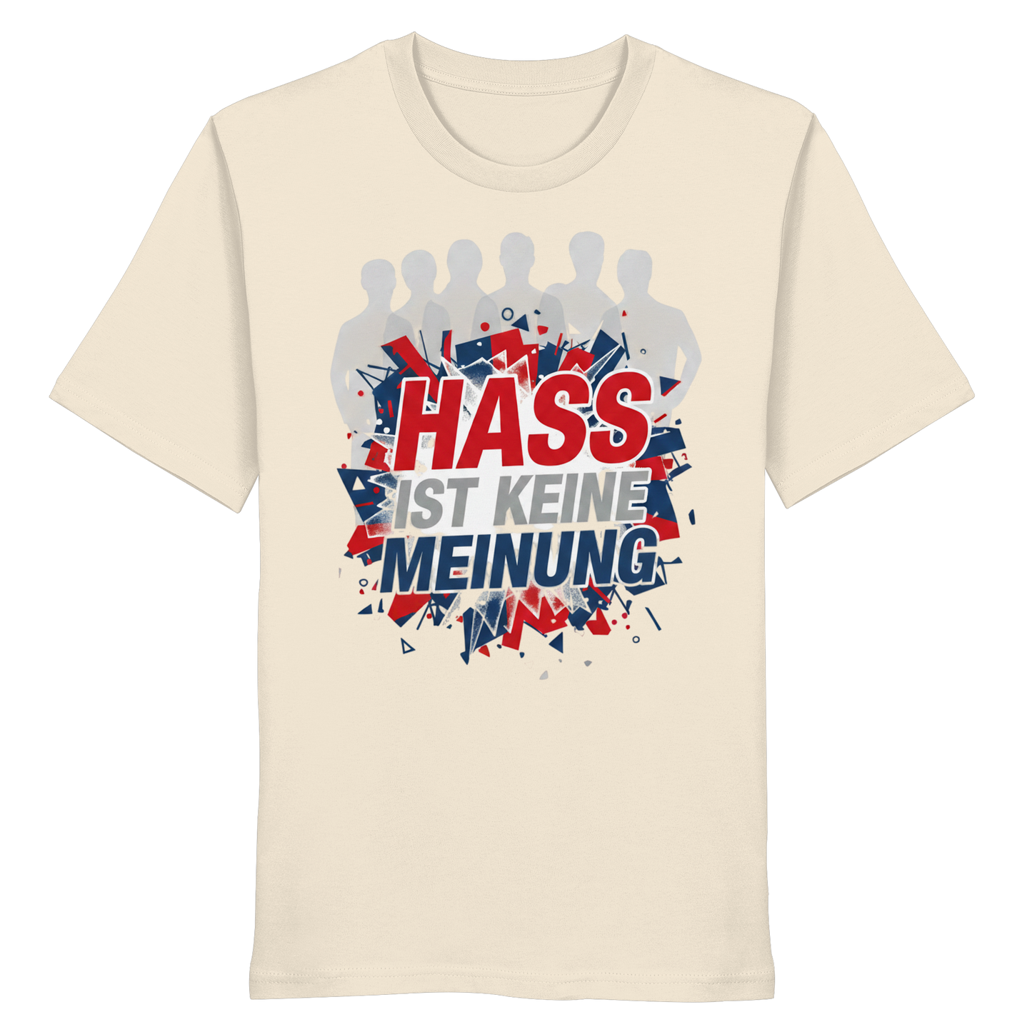 Hass ist keine Meinung  - Demokratie - Organic Shirt