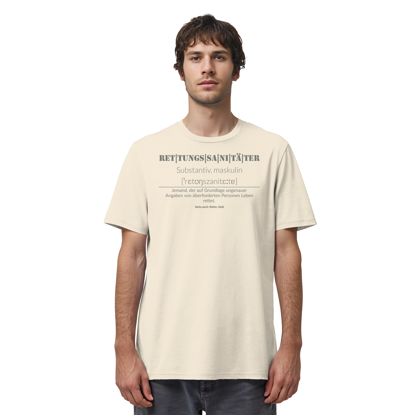 Rettungssanitäter - Jemand der auf Grundlage ungenauer Angaben von überforderten Personen Leben rettet - Organic Shirt