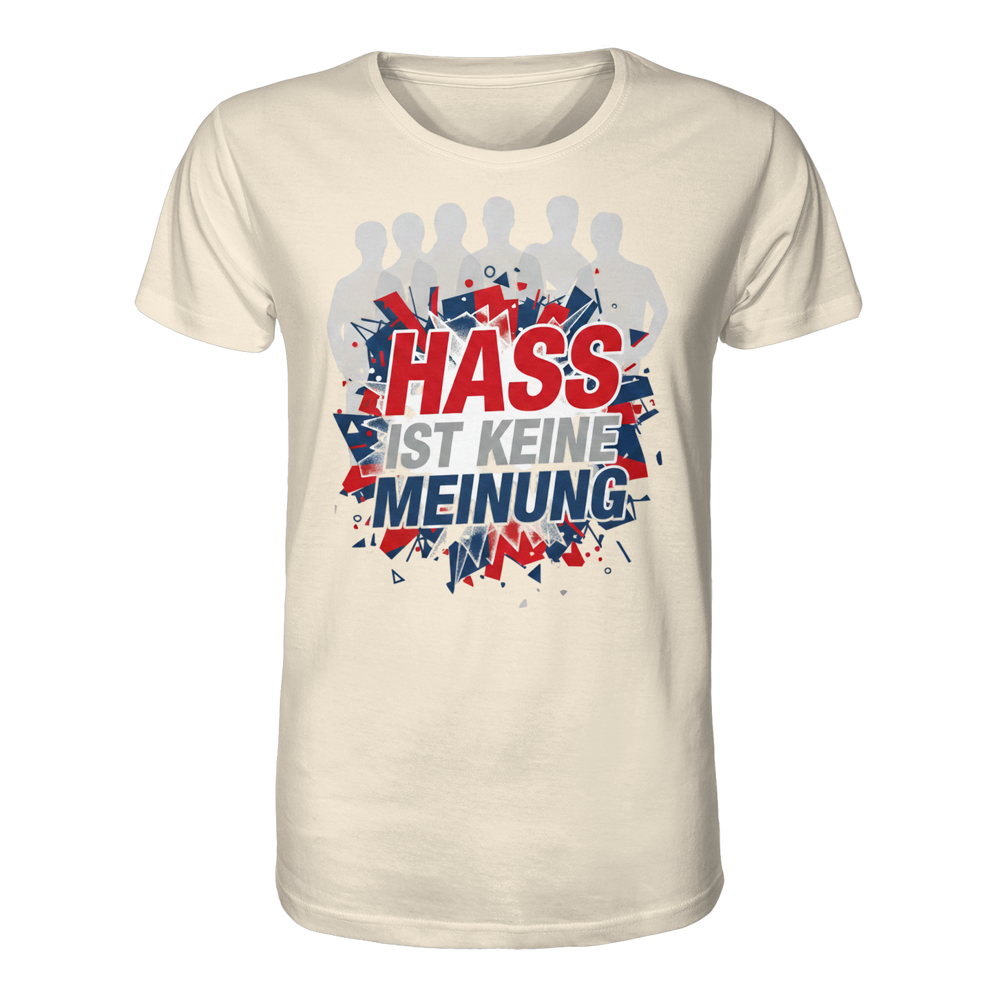 Hass ist keine Meinung  - Demokratie - Organic Shirt