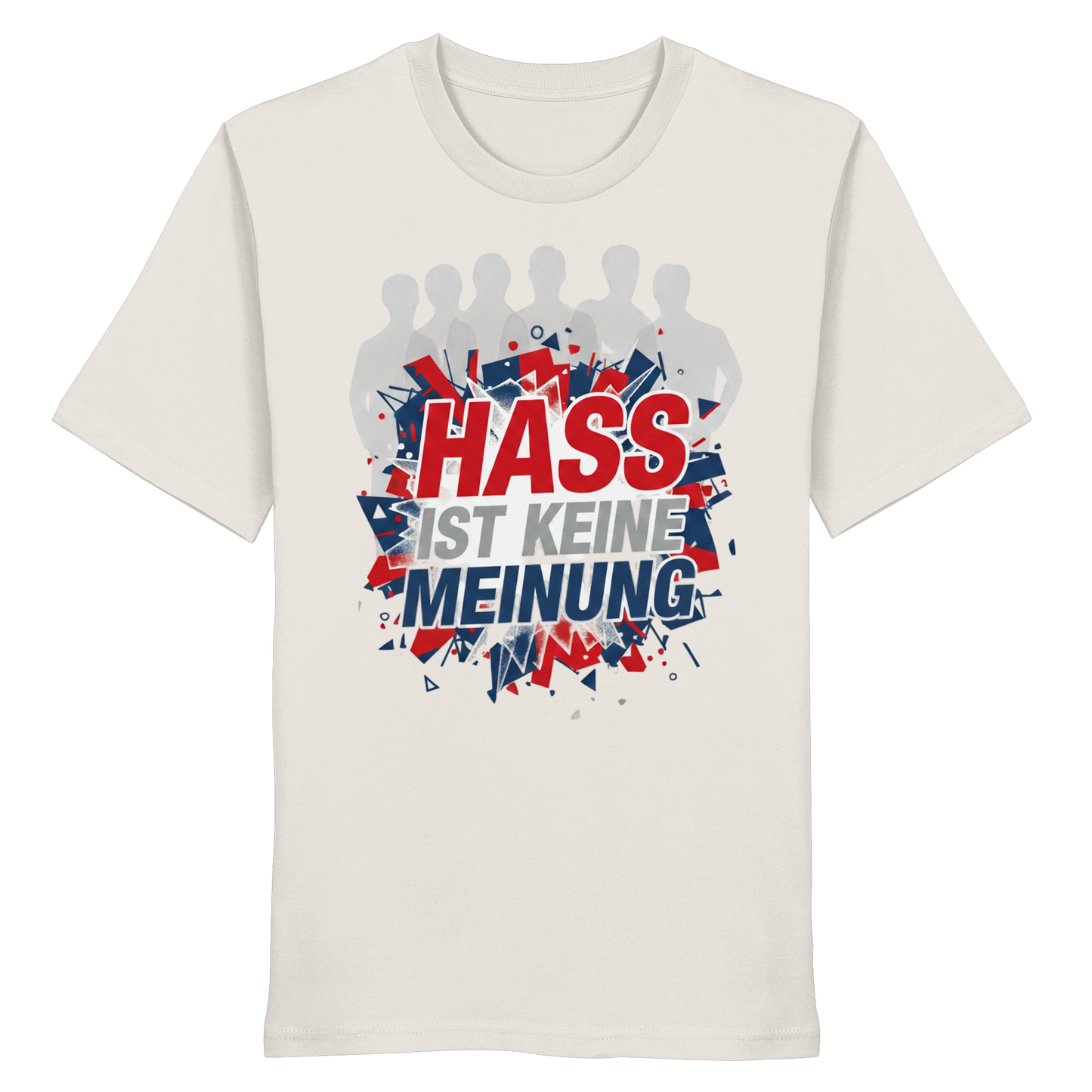 Hass ist keine Meinung  - Demokratie - Organic Shirt