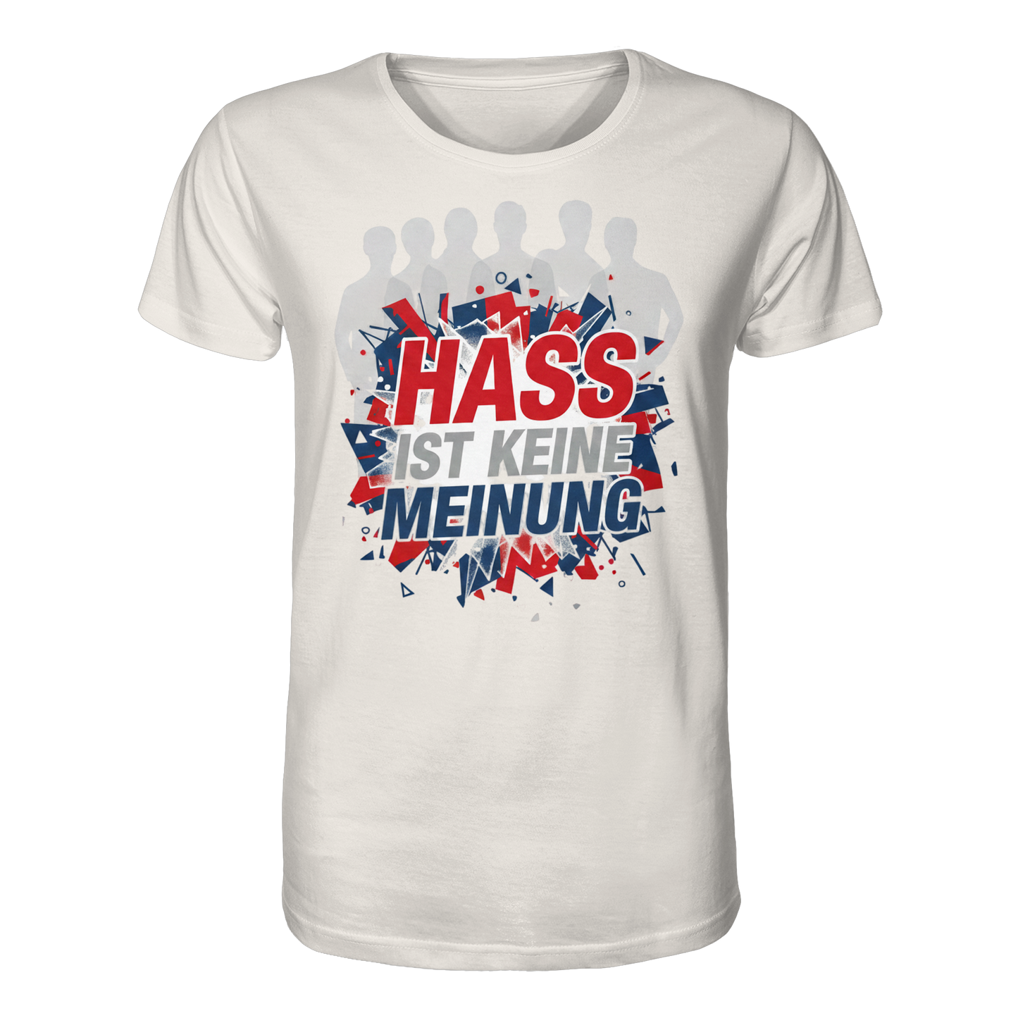 Hass ist keine Meinung  - Demokratie - Organic Shirt