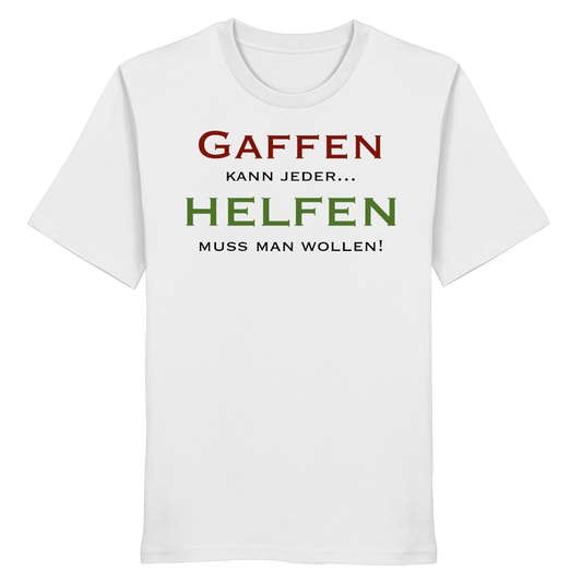 Gaffen kann jeder... HELFEN muss man wollen! - Rettungsdienst - Organic Shirt