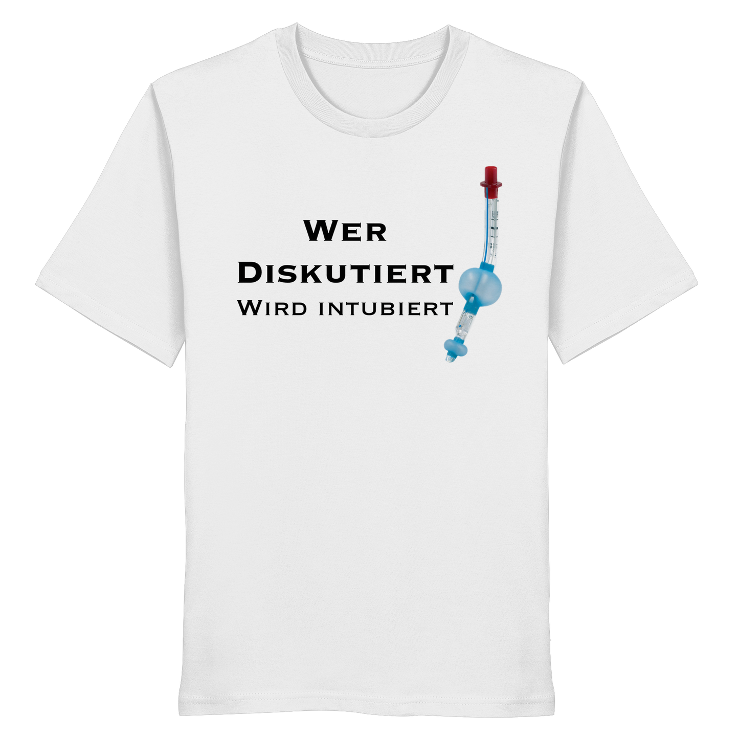 Wer diskutiert wird intubiert - Medizinhumor - Organic Shirt