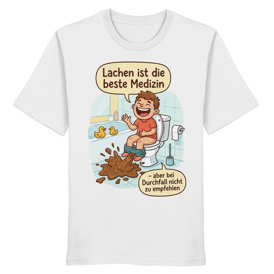 Lachen ist die beste Medizin - Medizinhumor - Organic Shirt