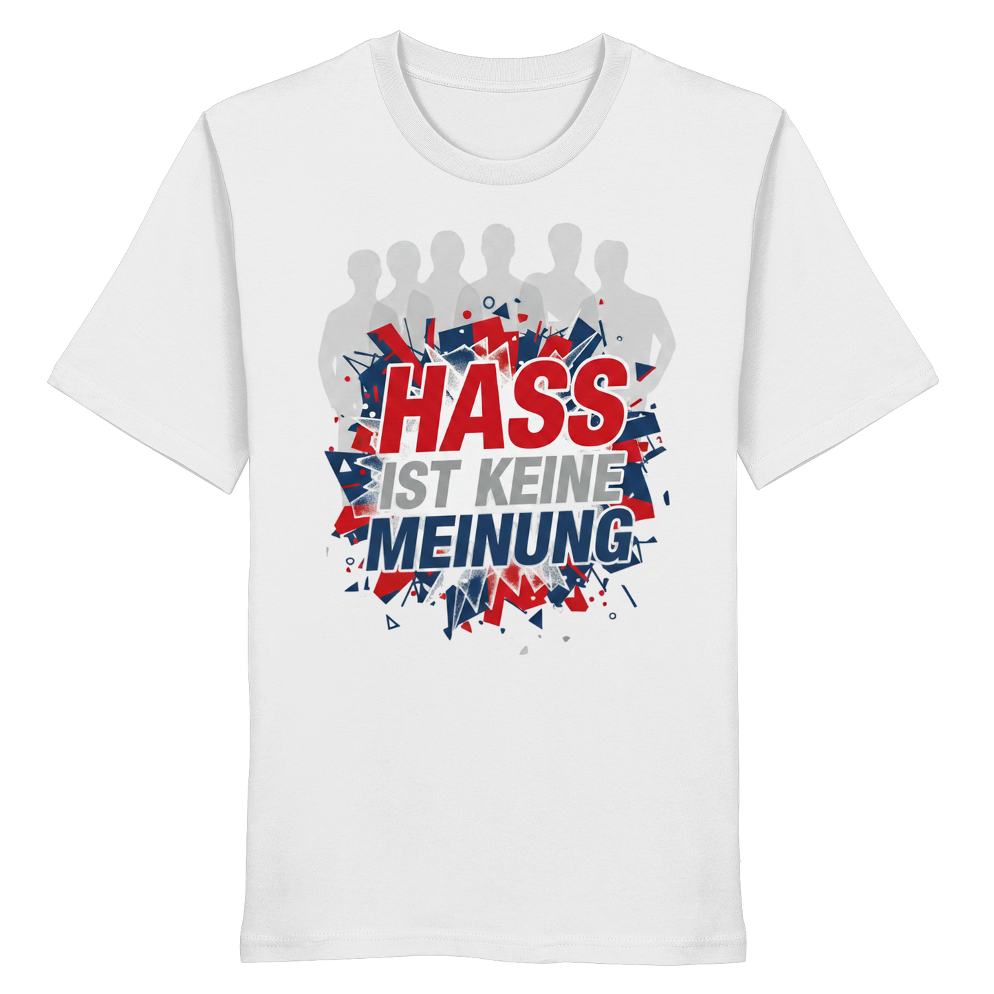 Hass ist keine Meinung  - Demokratie - Organic Shirt