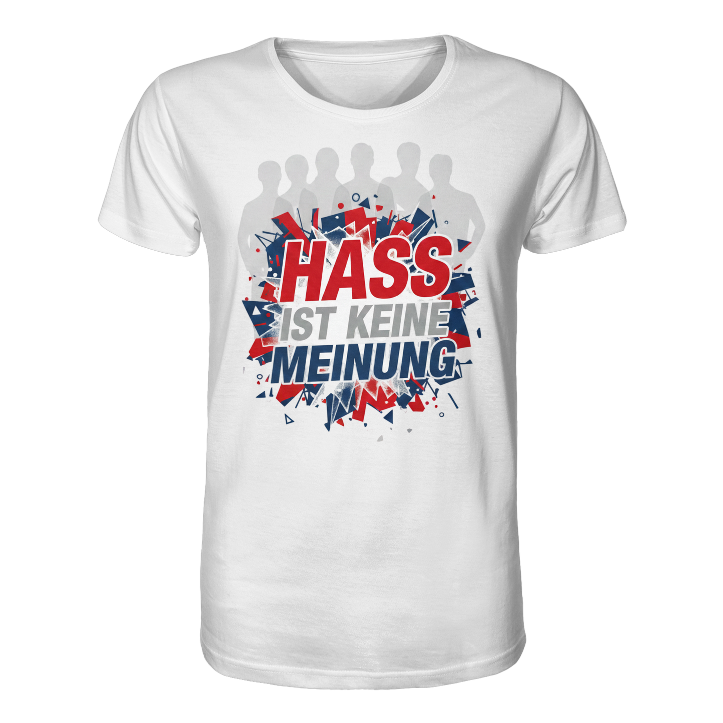 Hass ist keine Meinung  - Demokratie - Organic Shirt