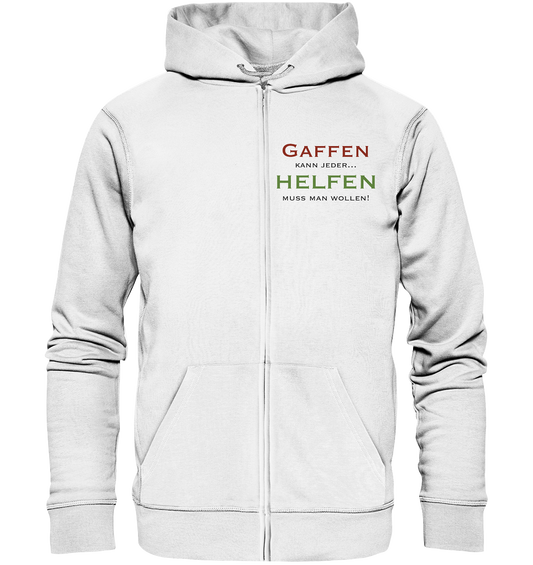 Gaffen kann jeder... Helfen muss man wollen! - Organic Zipper