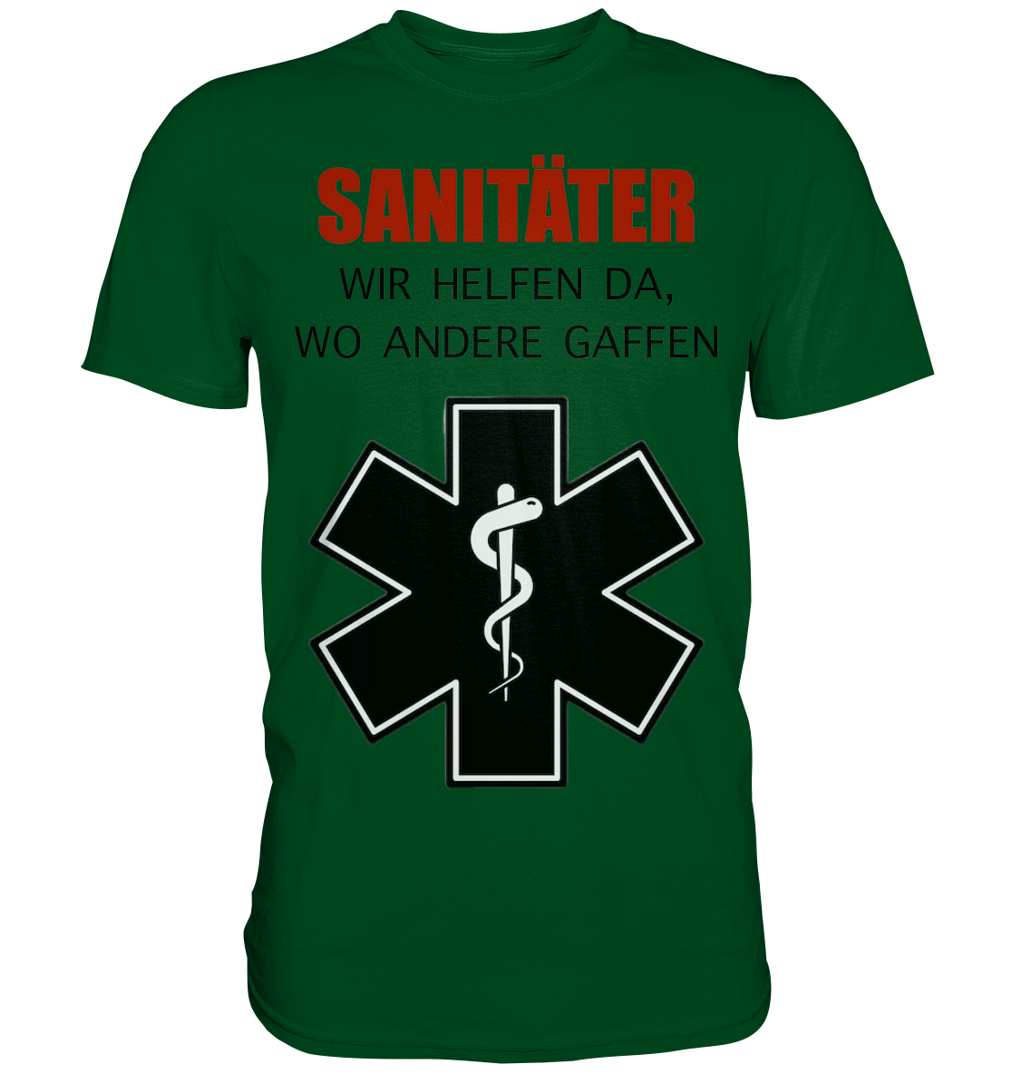 Sanitäter Wir helfen da, wo andere Gaffen - Premium Shirt